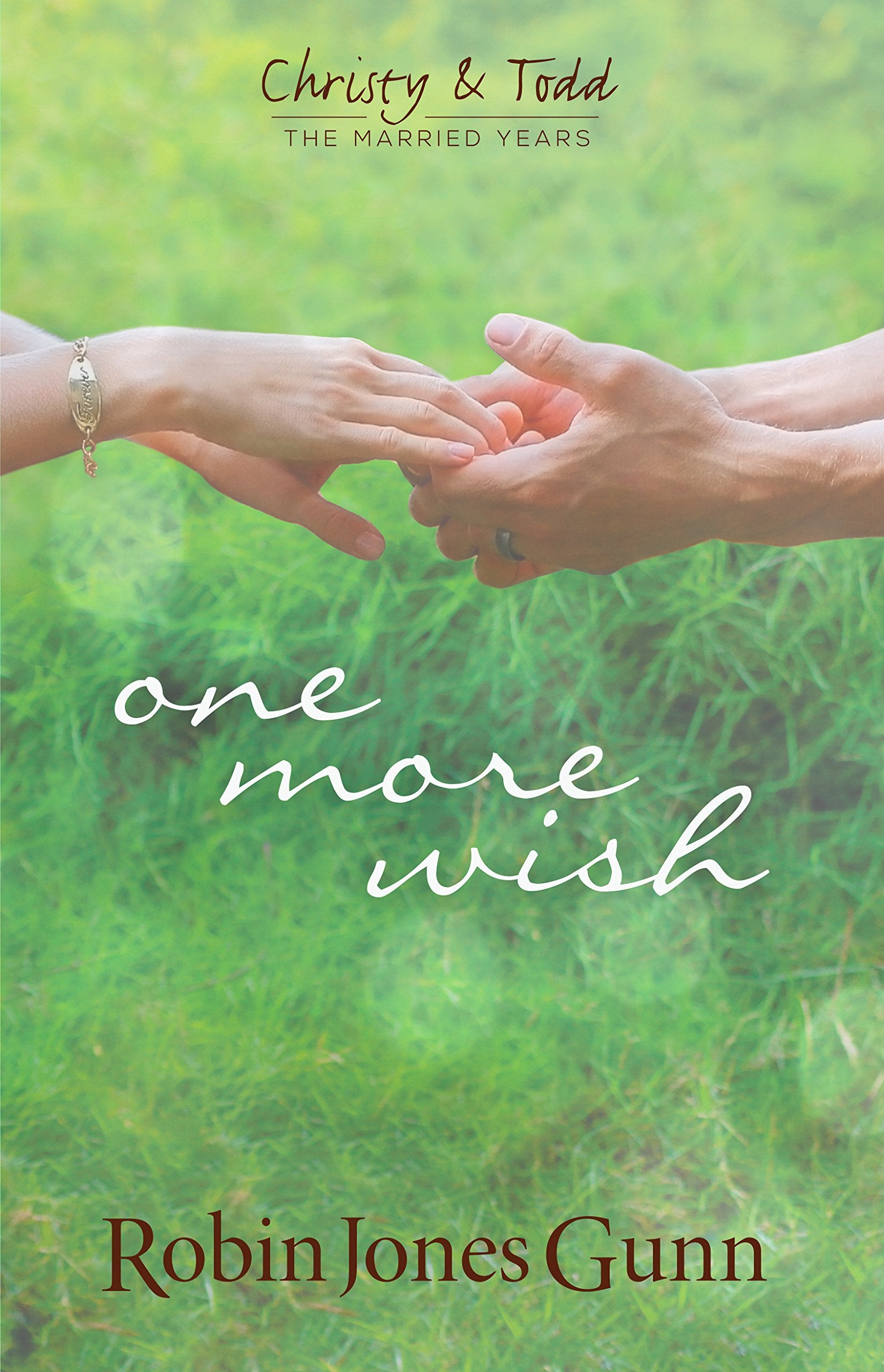 One More Wish (Christy & Todd, the Married Years, 3)