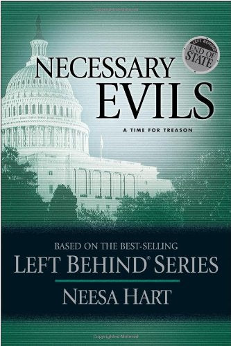 End of State: Necessary Evils: A Time for Treason (Left Behind Political) - 5012
