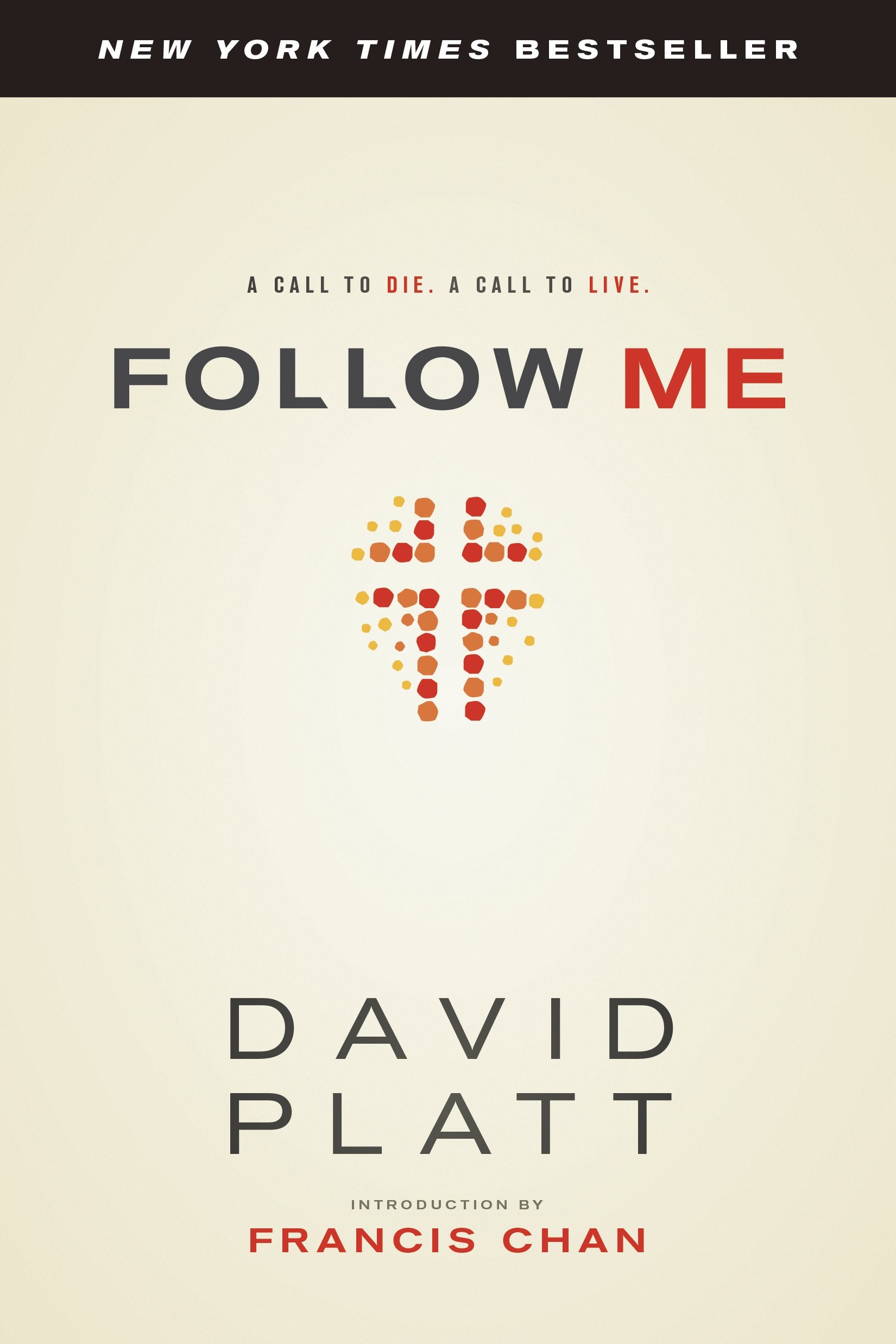 Follow Me: A Call to Die. A Call to Live.