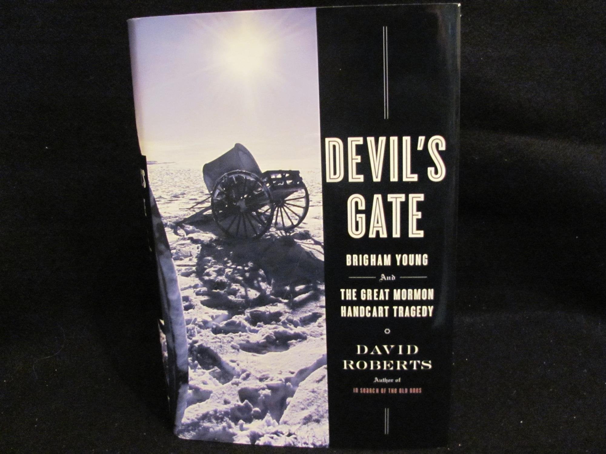 Devil's Gate: Brigham Young and the Great Mormon Handcart Tragedy
