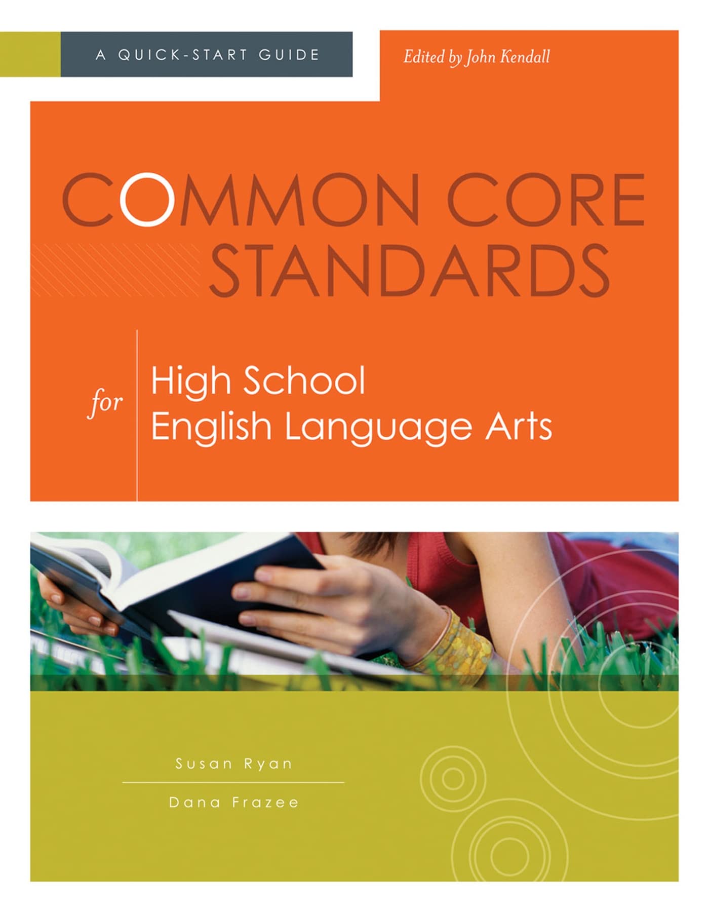 Common Core Standards for High School English Language Arts: A Quick-Start Guide
