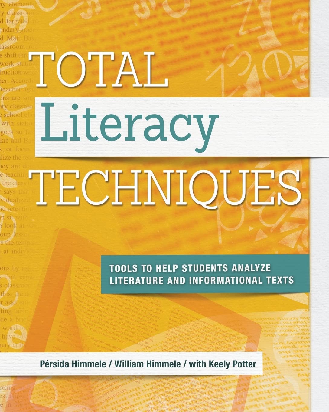 Total Literacy Techniques: Tools to Help Students Analyze Literature and Informational Texts