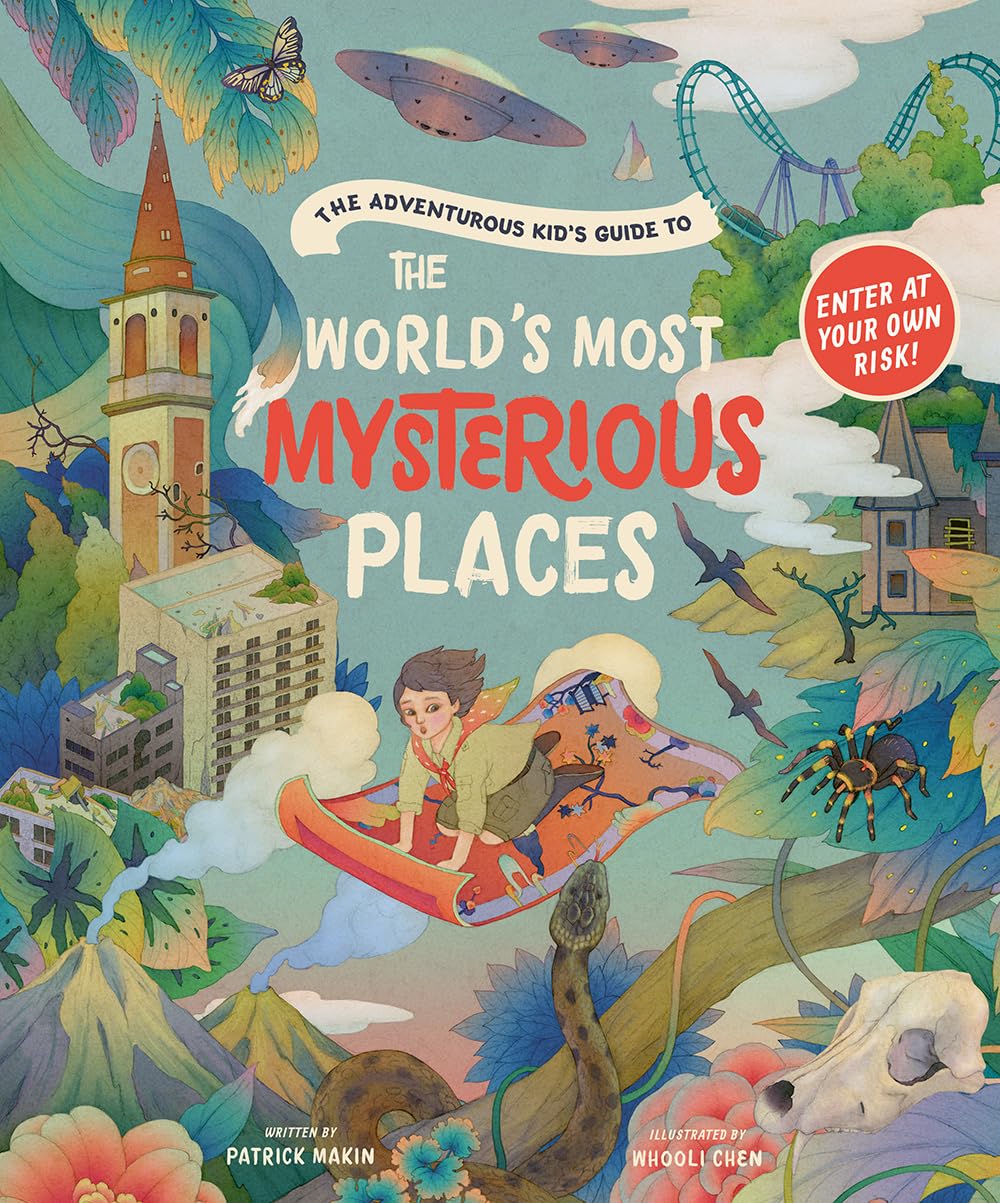 The Adventurous Kid’s Guide to the World’s Most Mysterious Places