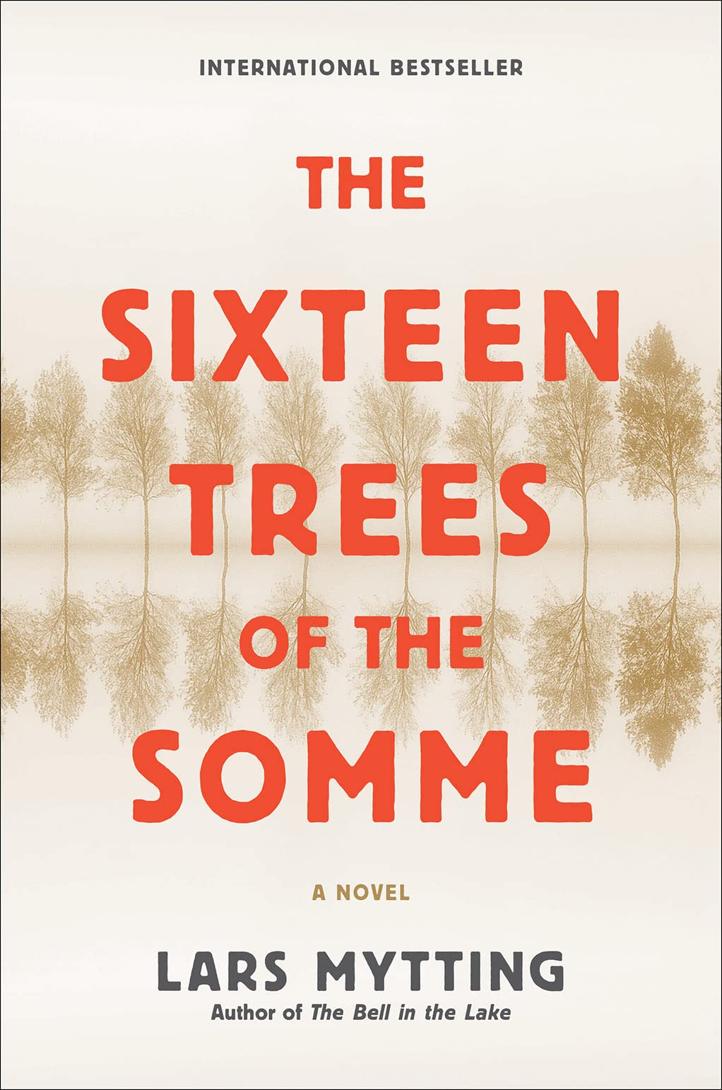 The Sixteen Trees of the Somme: A Novel