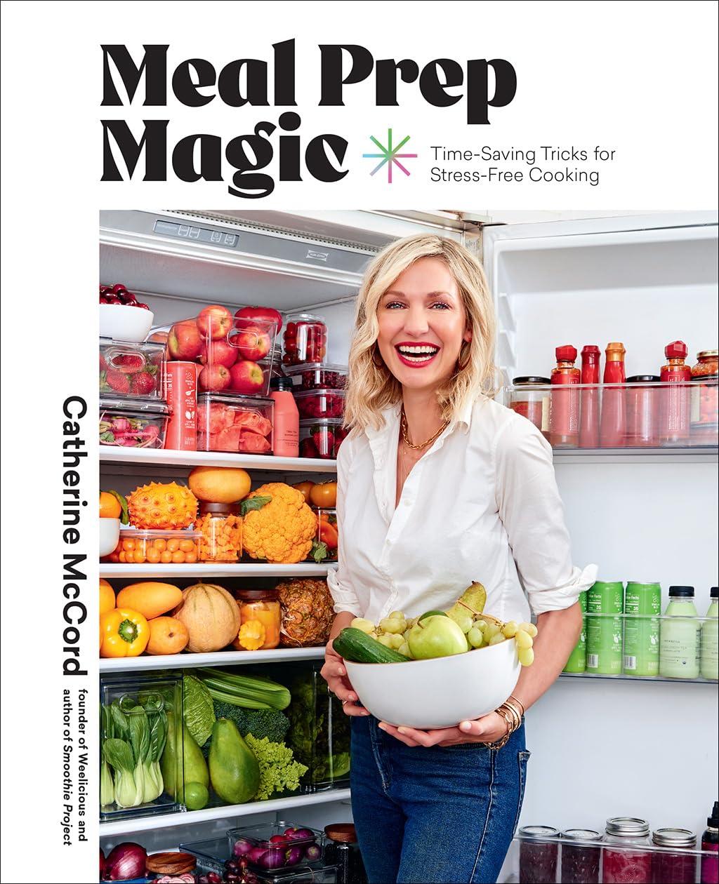 Meal Prep Magic: Time-Saving Tricks for Stress-Free Cooking, A Weelicious Cookbook - 8196