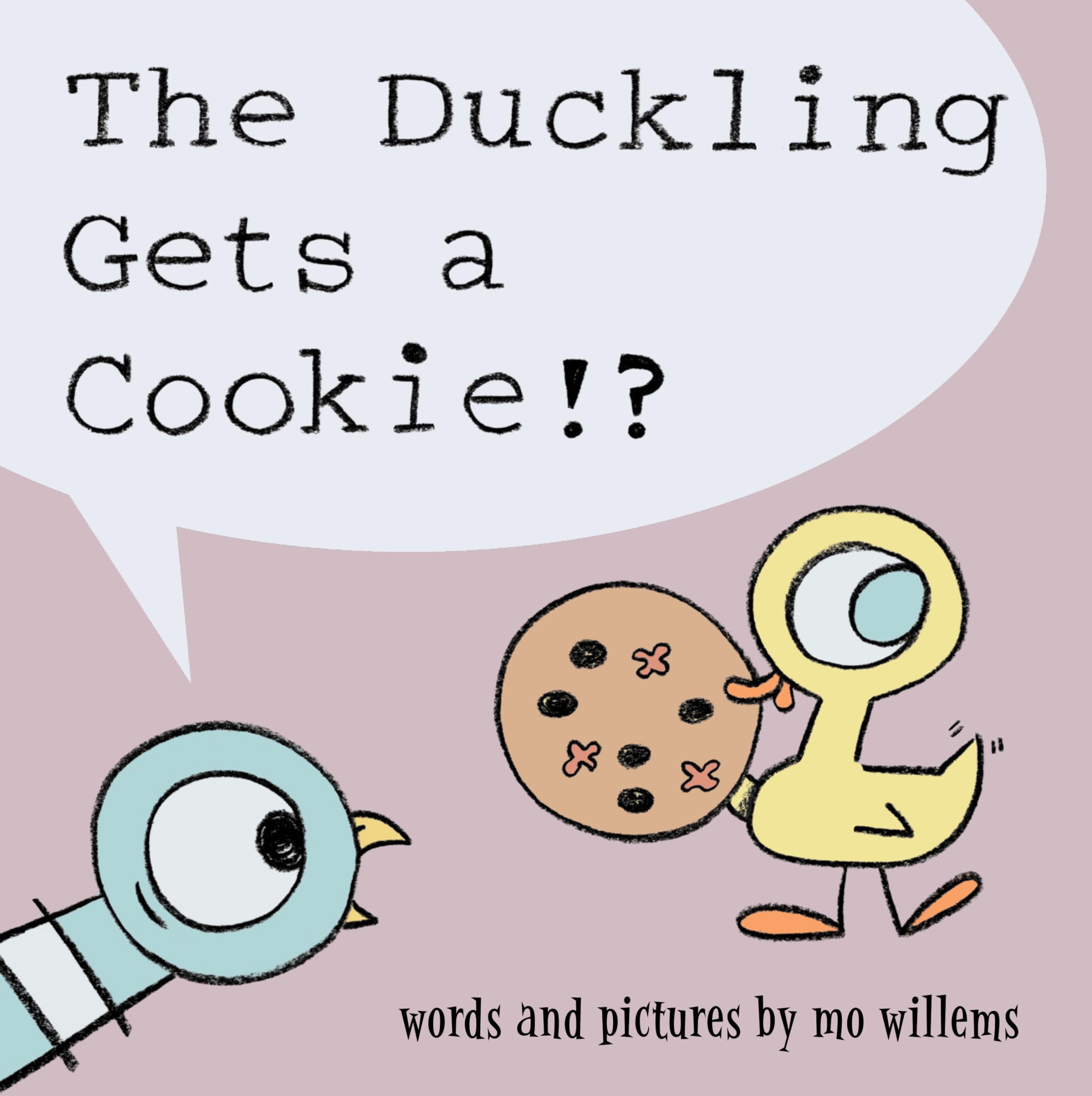 Duckling Gets a Cookie!?, The-Pigeon series (Pigeon, 5)