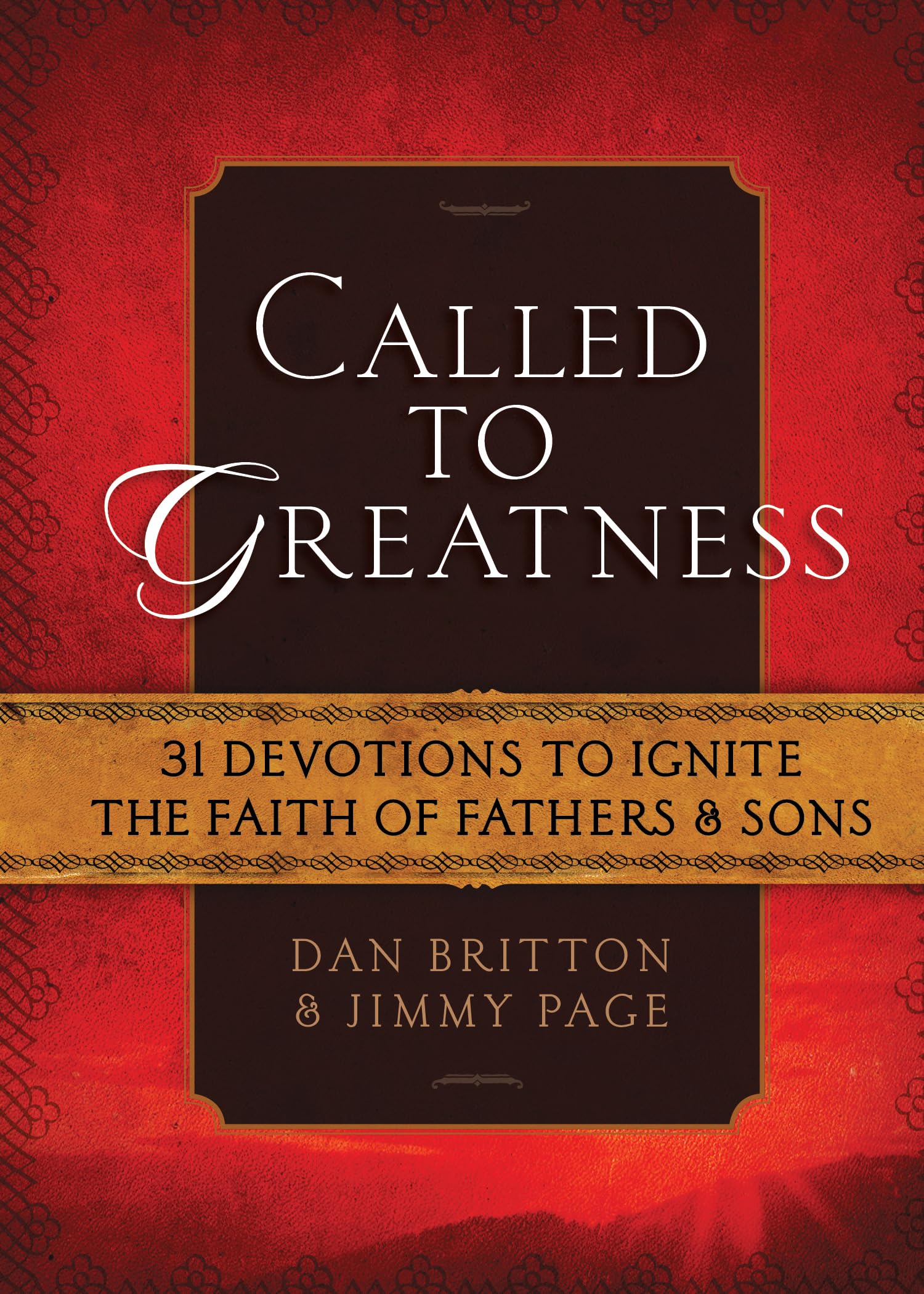 Called to Greatness: 31 Devotions to Ignite the Faith of Fathers & Sons (Hardcover)  Devotional Book for Men, Religious Gift for Graduations, Birthdays, Fathers Day, and More