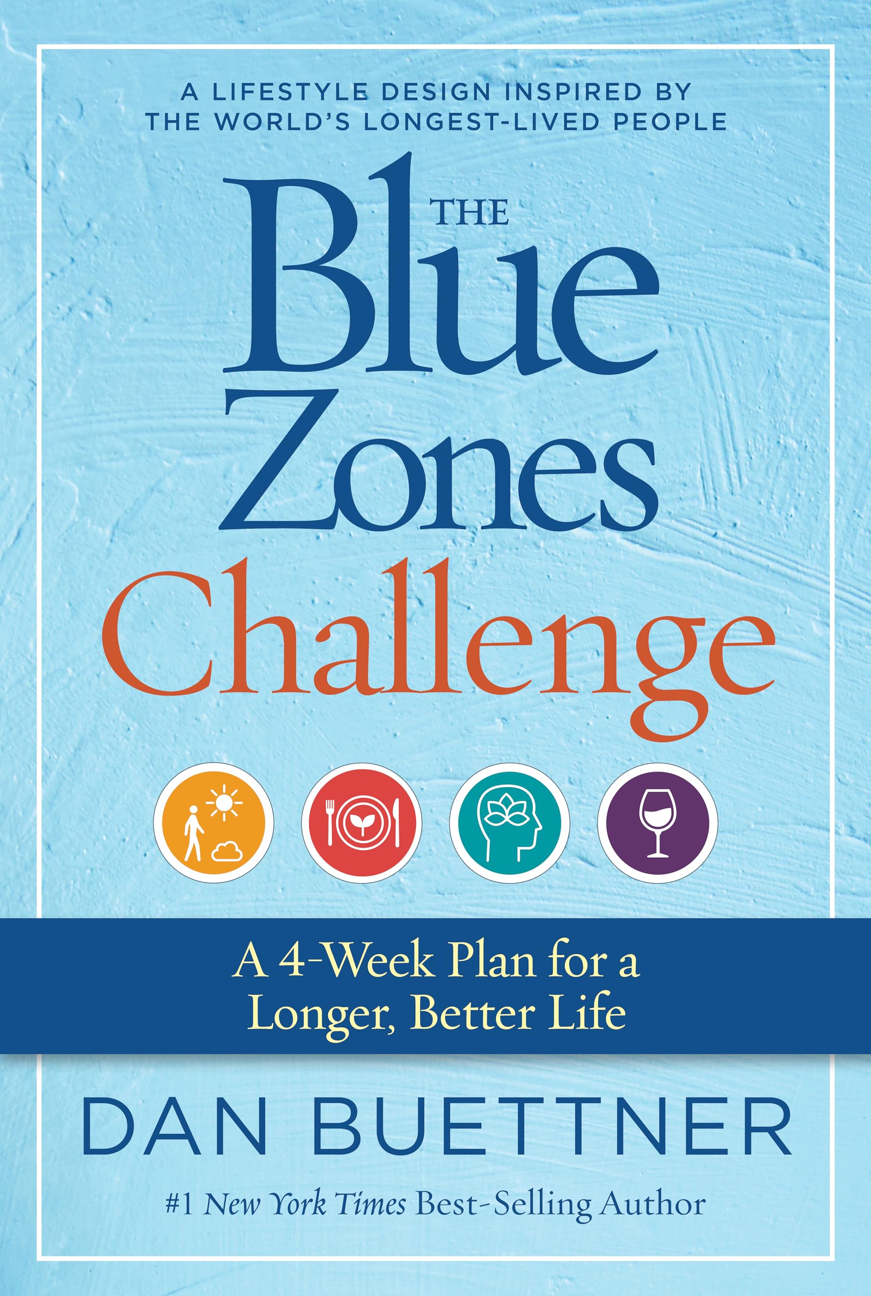The Blue Zones Challenge: A 4-Week Plan for a Longer, Better Life - 7484