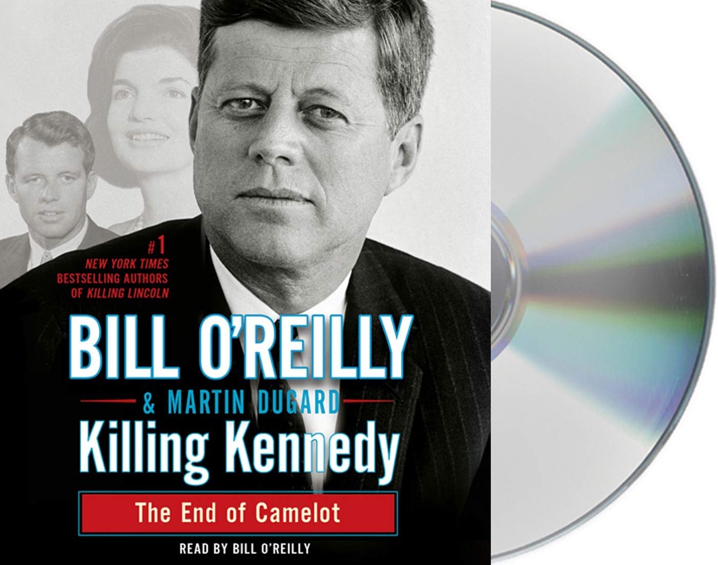 Killing Kennedy: The End of Camelot (Bill O'Reilly's Killing Series)
