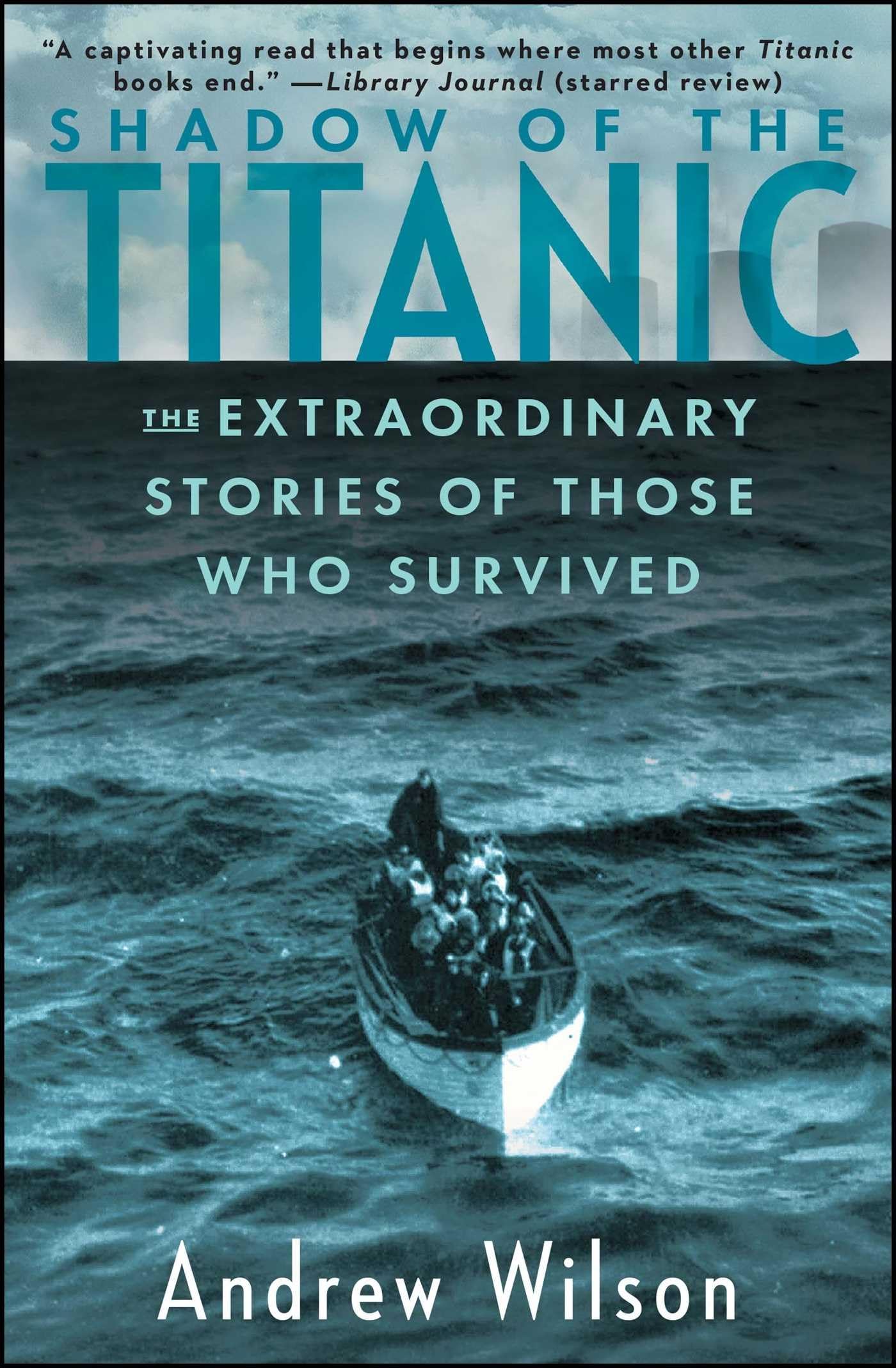 Shadow of the Titanic: The Extraordinary Stories of Those Who Survived - 3412
