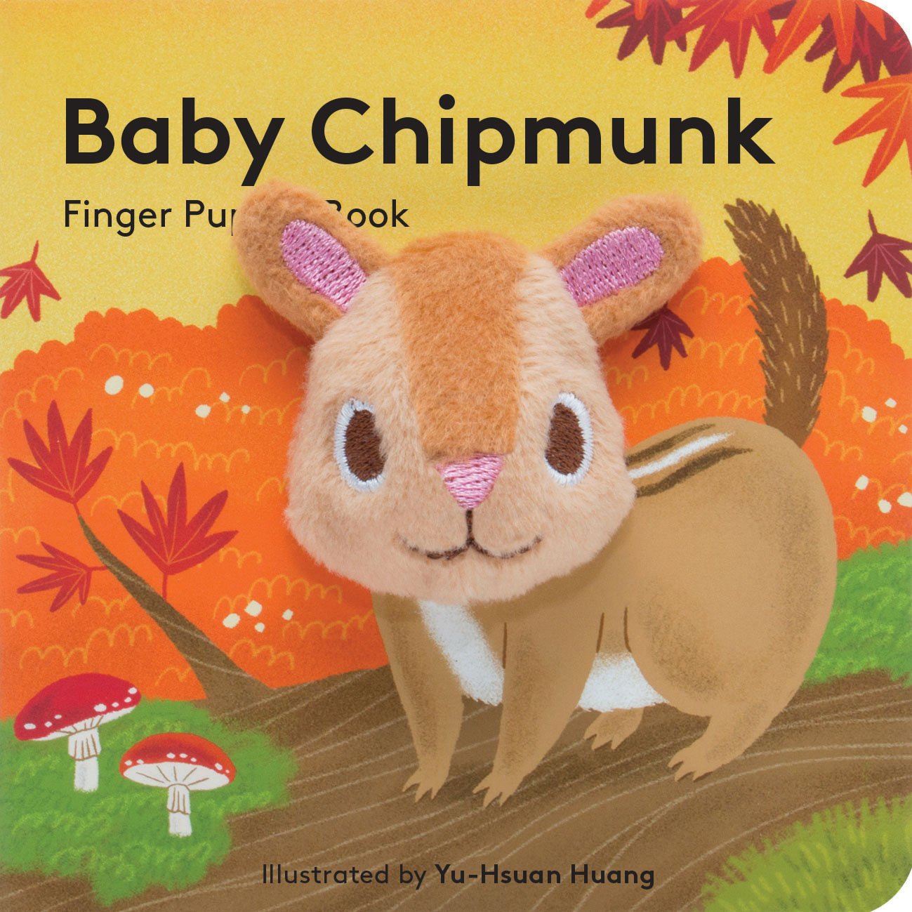 Baby Chipmunk: Finger Puppet Book: (Finger Puppet Book for Toddlers and Babies, Baby Books for First Year, Animal Finger Puppets) (Baby Animal Finger Puppets, 8)