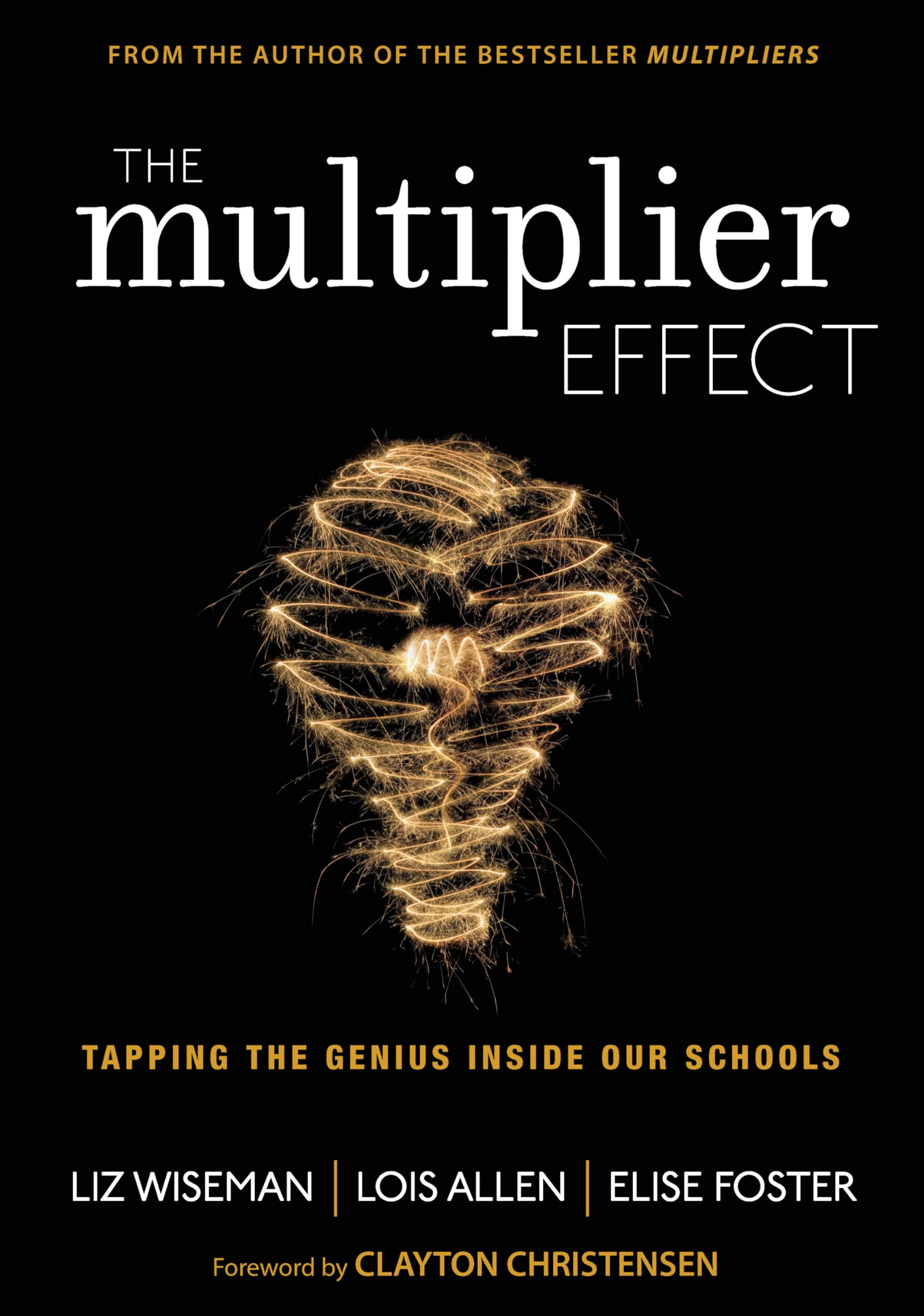 The Multiplier Effect: Tapping the Genius Inside Our Schools - 3723