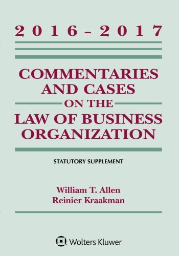 Commentaries and Cases on the Law of Business Organizations: 2016-2017 Statutory Supplement