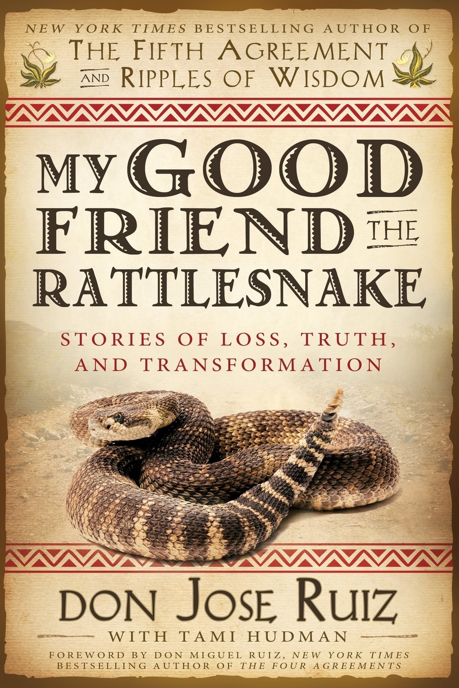 My Good Friend the Rattlesnake: Stories of Loss, Truth, and Transformation