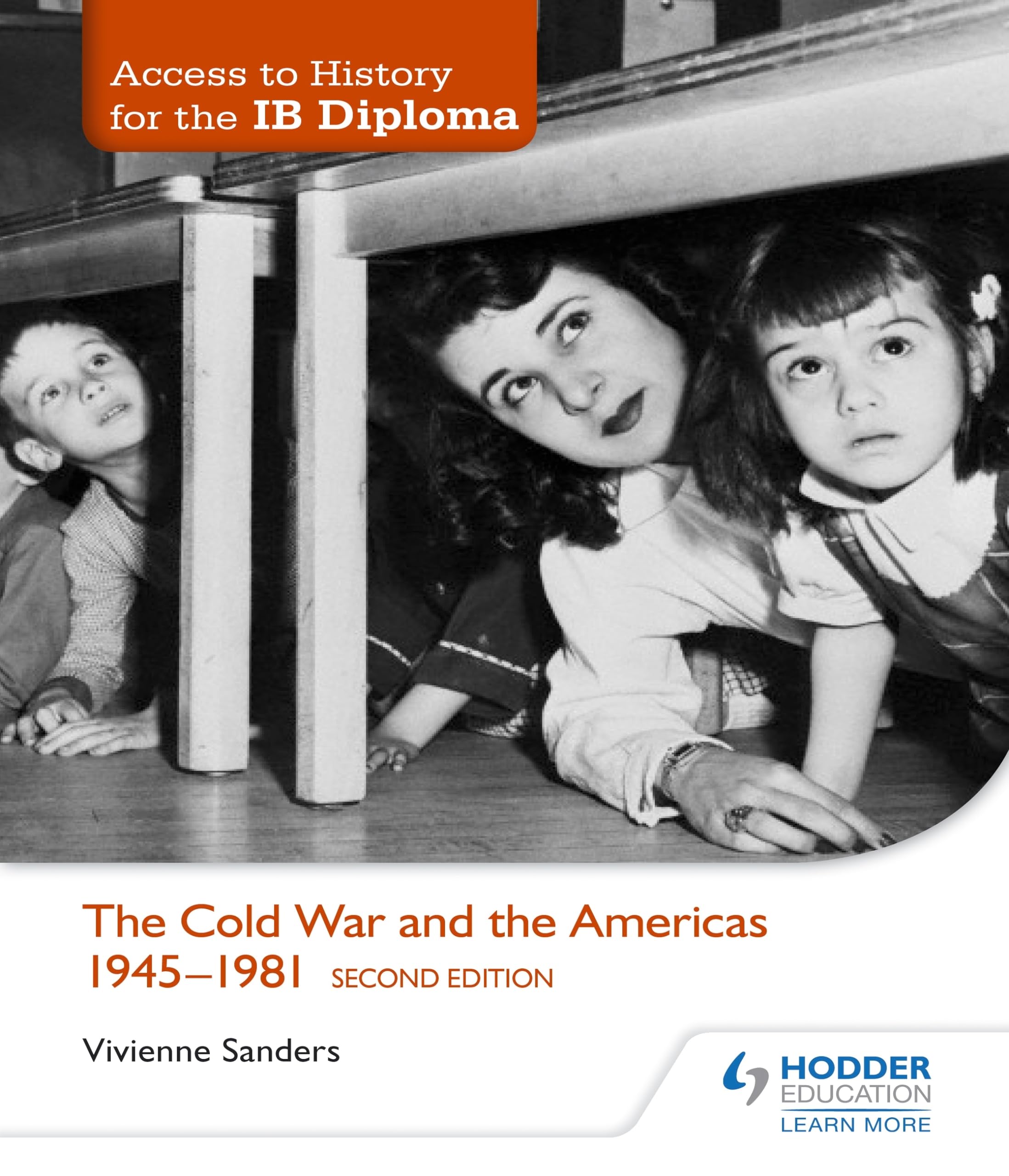 Access to History for the IB Diploma: The Cold War and the Americas 1945-1981 Second Edition: Hodder Education Group - 2947
