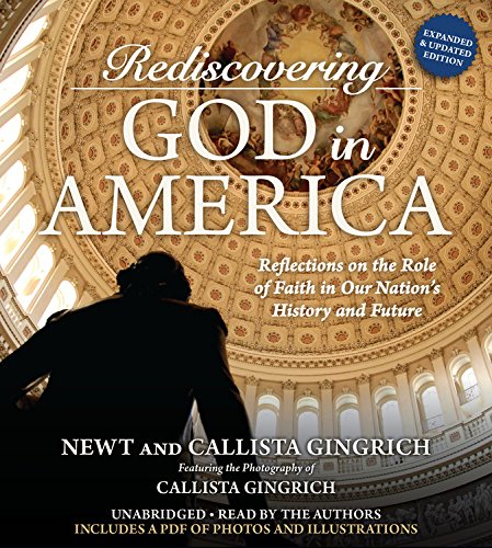Rediscovering God in America: Reflections on the Role of Faith in Our Nation's History and Future