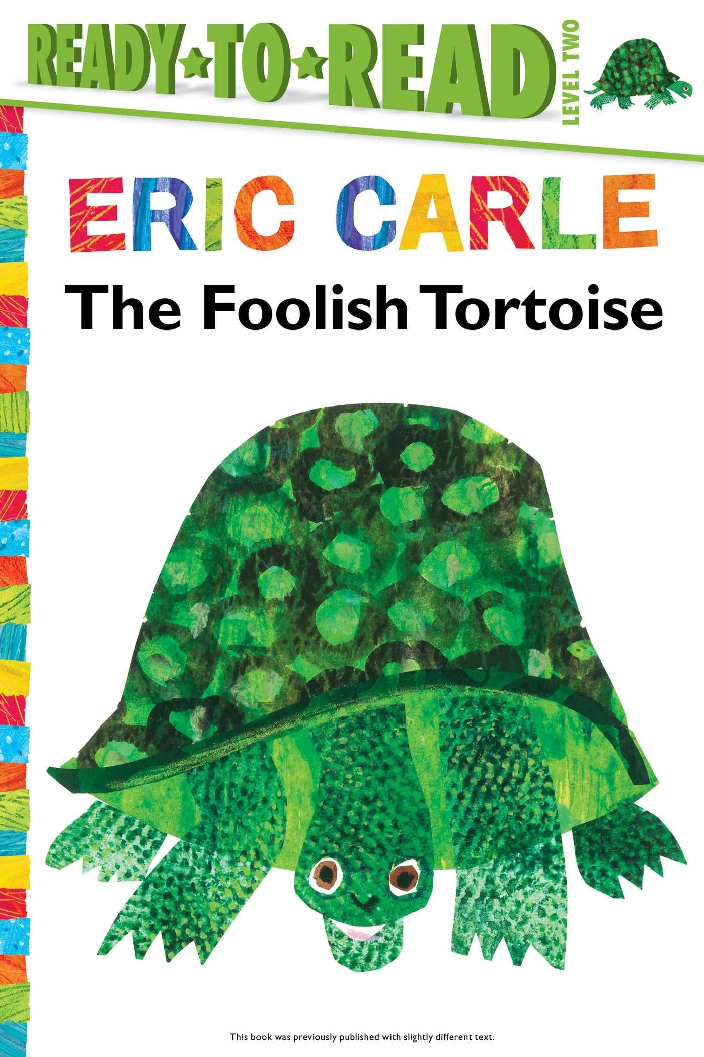 The Foolish Tortoise/Ready-to-Read Level 2 (The World of Eric Carle) - 9305