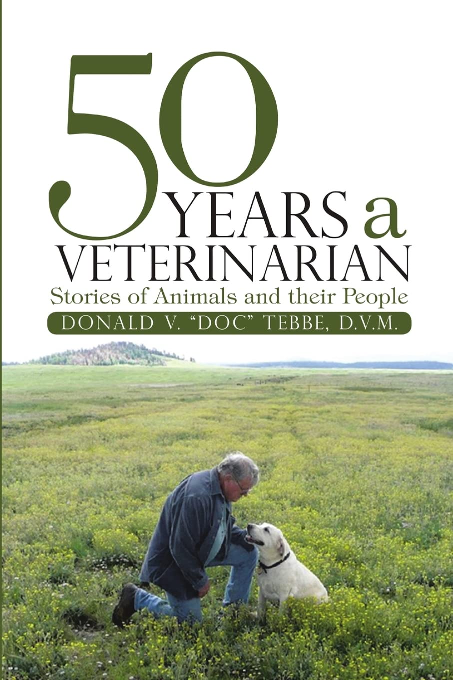 50 Years a Veterinarian: Stories of Animals and their People