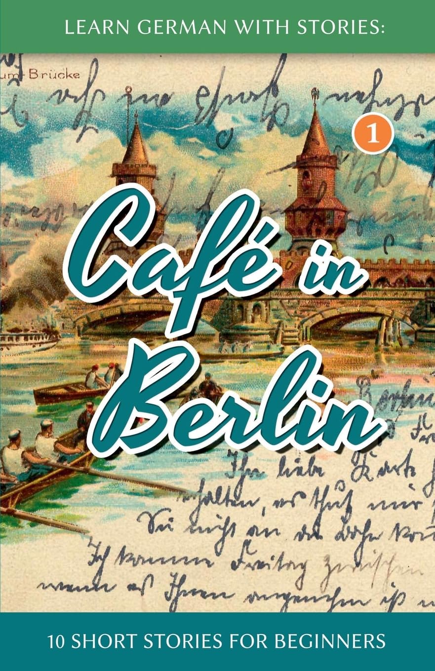 Learn German With Stories: Café in Berlin - 10 Short Stories For Beginners (Dino lernt Deutsch - Simple German Short Stories For Beginners) (German Edition) - 9783