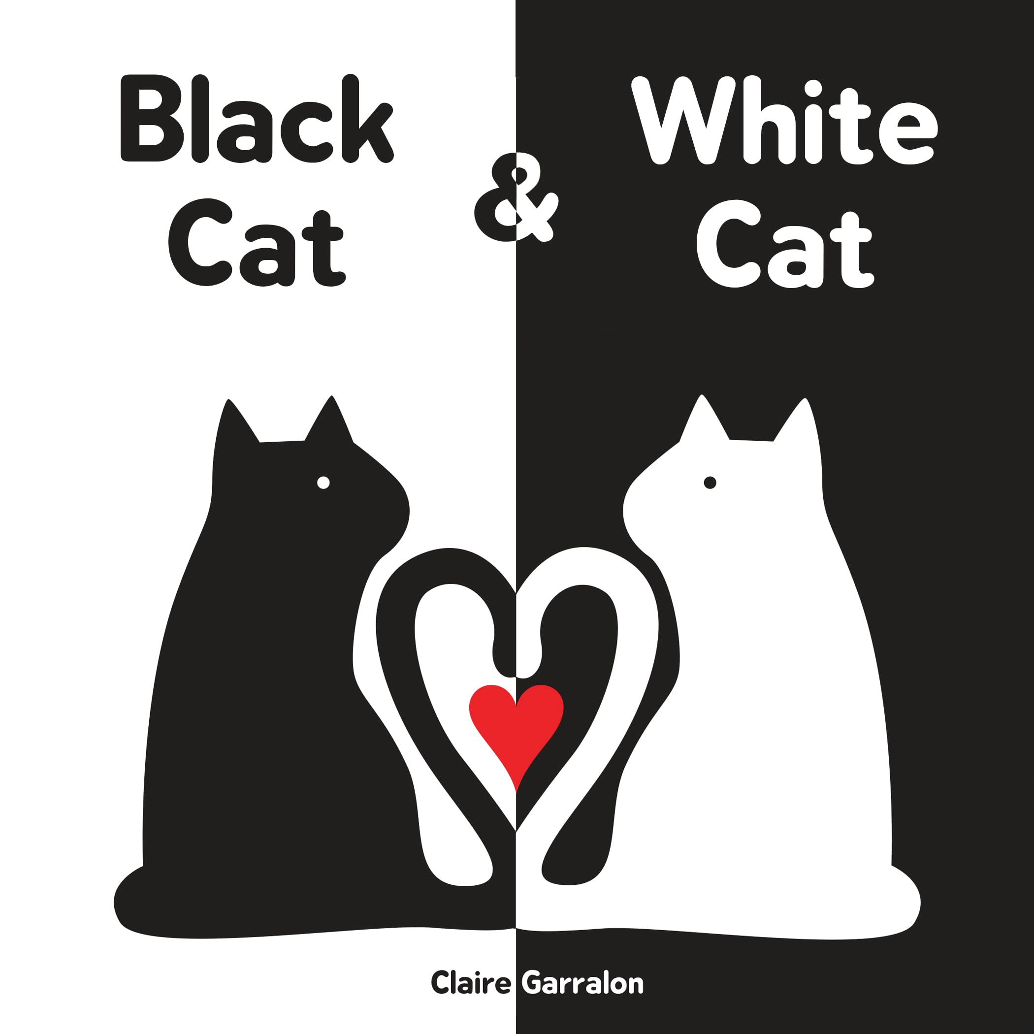 Black Cat & White Cat: A High Contrast Sensory Board Book About Opposites For Newborns and Babies