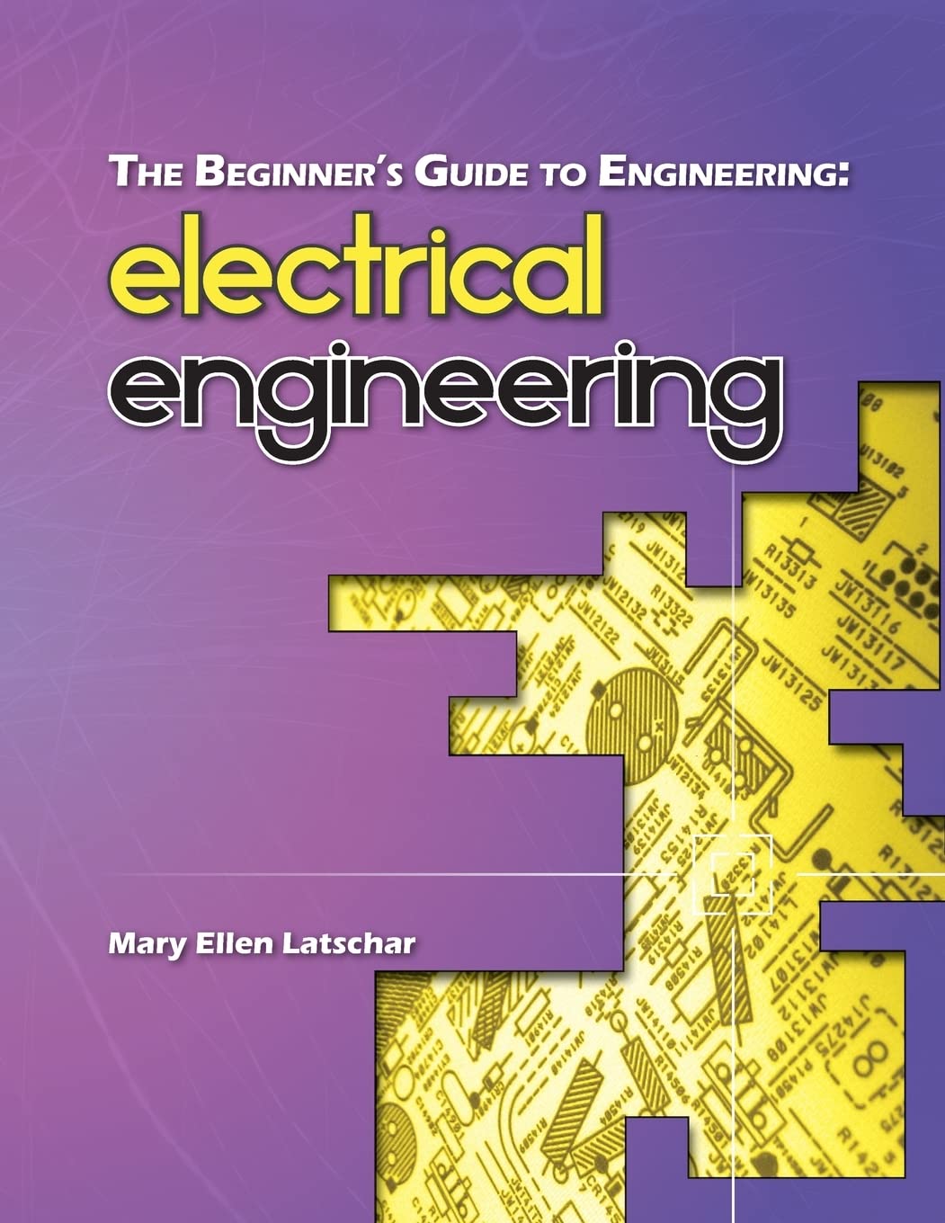 The Beginner's Guide to Engineering: Electrical Engineering - 5954