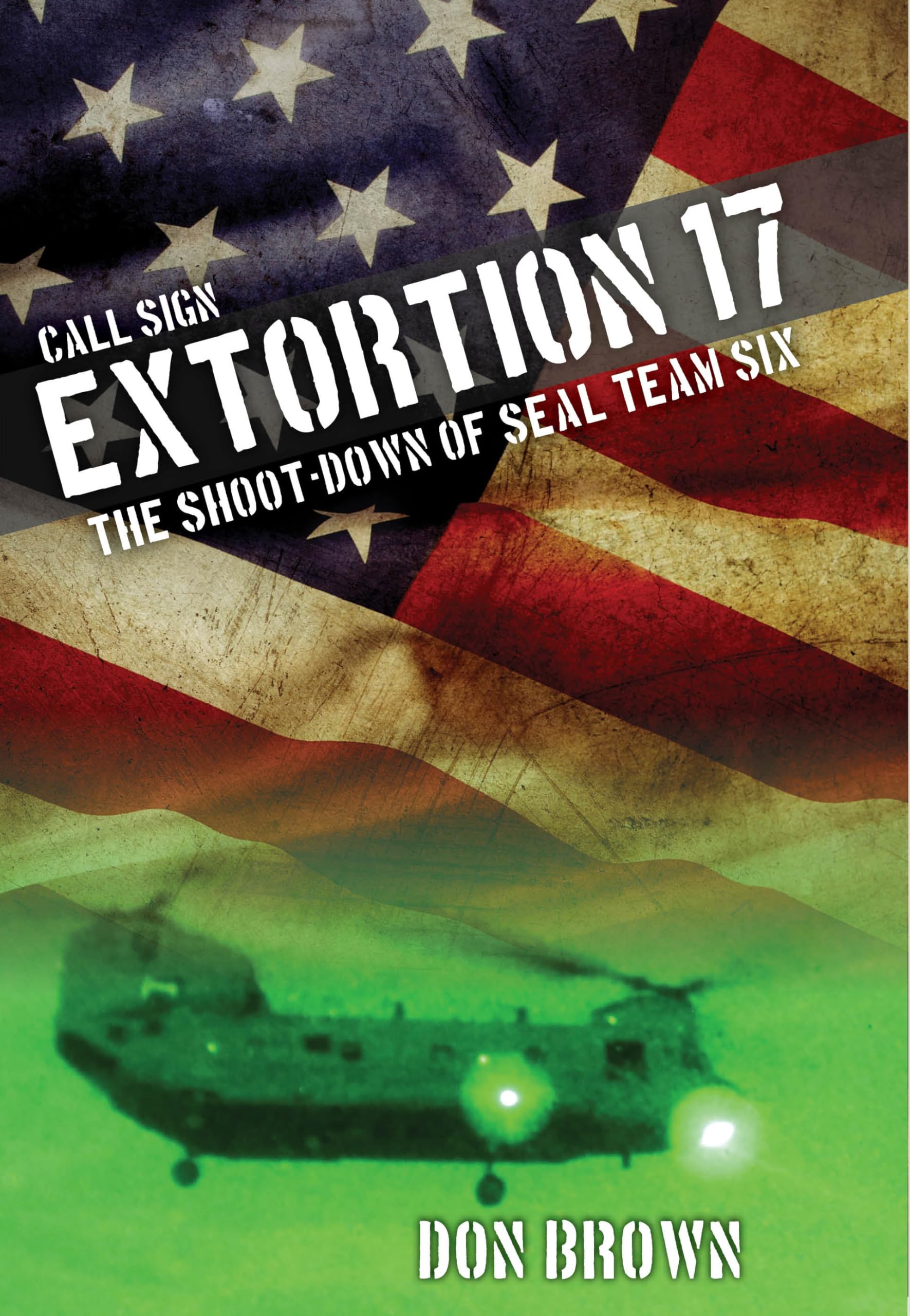 Call Sign Extortion 17: The Shoot-Down of SEAL Team Six - 2737