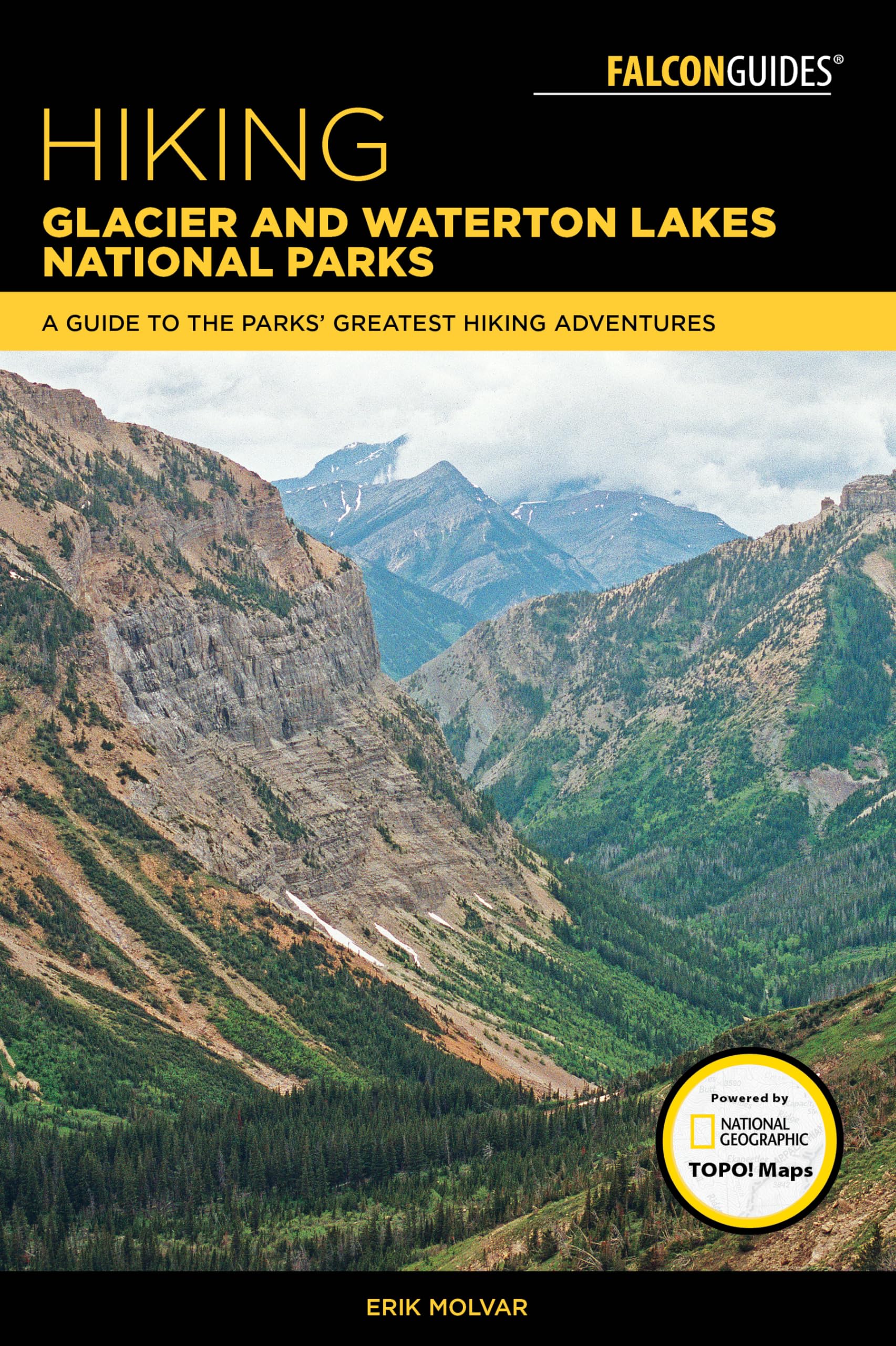 Hiking Glacier and Waterton Lakes National Parks: A Guide to the Parks' Greatest Hiking Adventures (Regional Hiking Series)