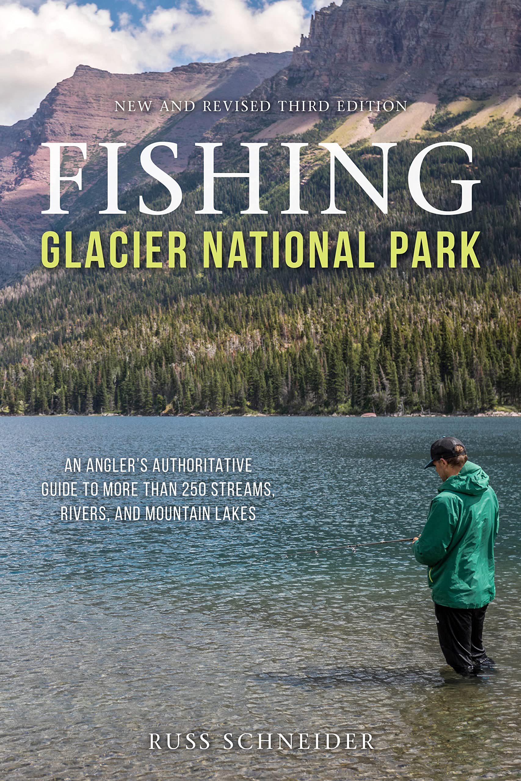 Fishing Glacier National Park: An Angler's Authoritative Guide to More than 250 Streams, Rivers, and Mountain Lakes - 1728