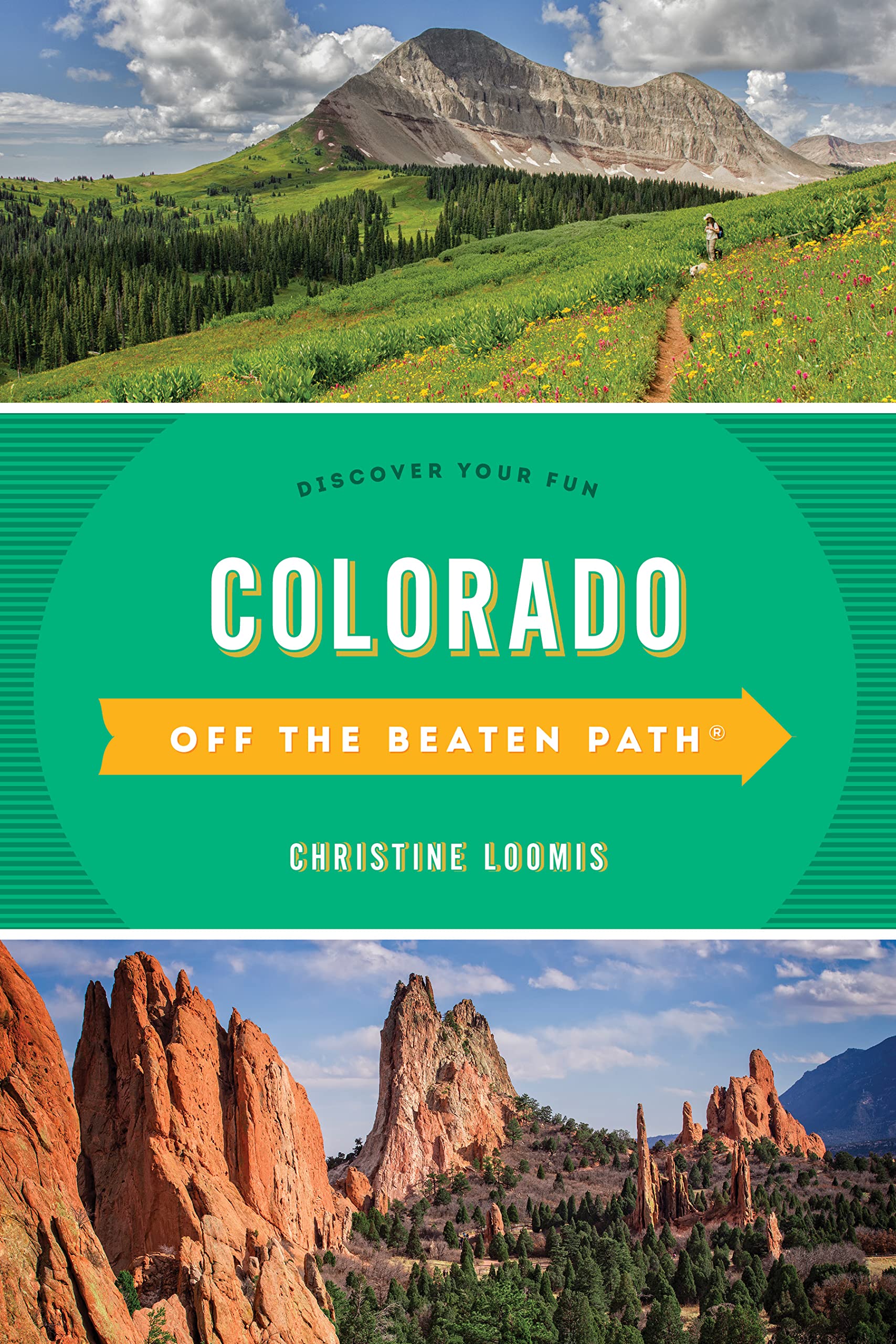Colorado Off the Beaten Path®: Discover Your Fun (Off the Beaten Path Series)