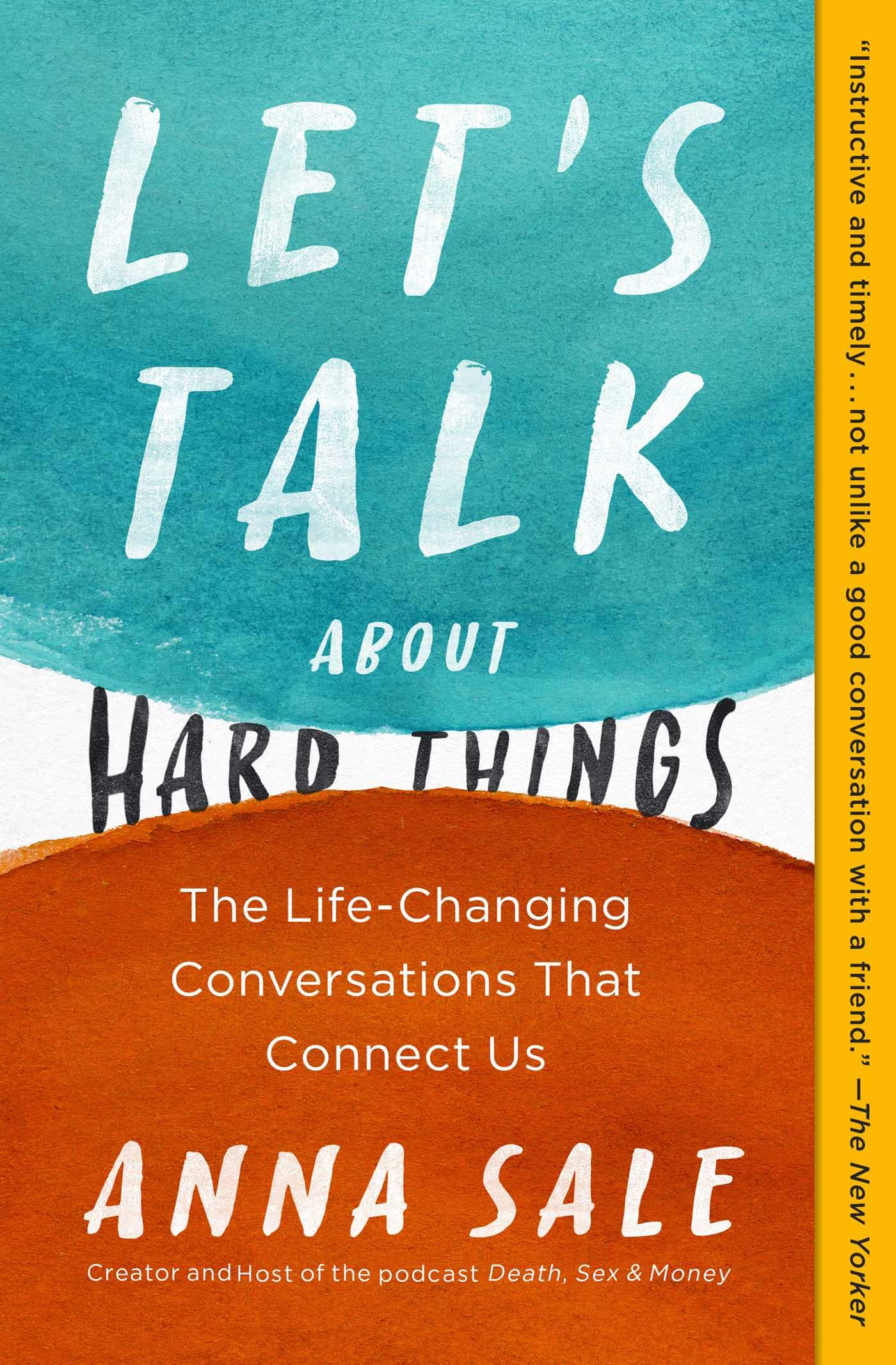 Let's Talk About Hard Things: The Life-Changing Conversations That Connect Us (A Guide for Difficult Conversations)