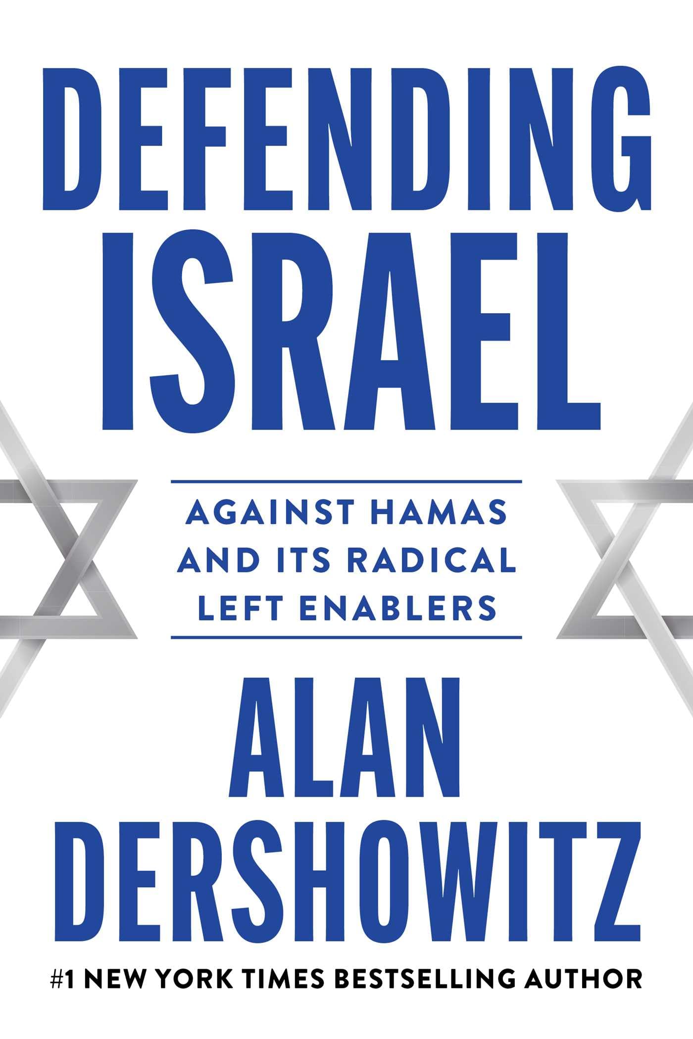 Defending Israel: Against Hamas and its Radical Left Enablers