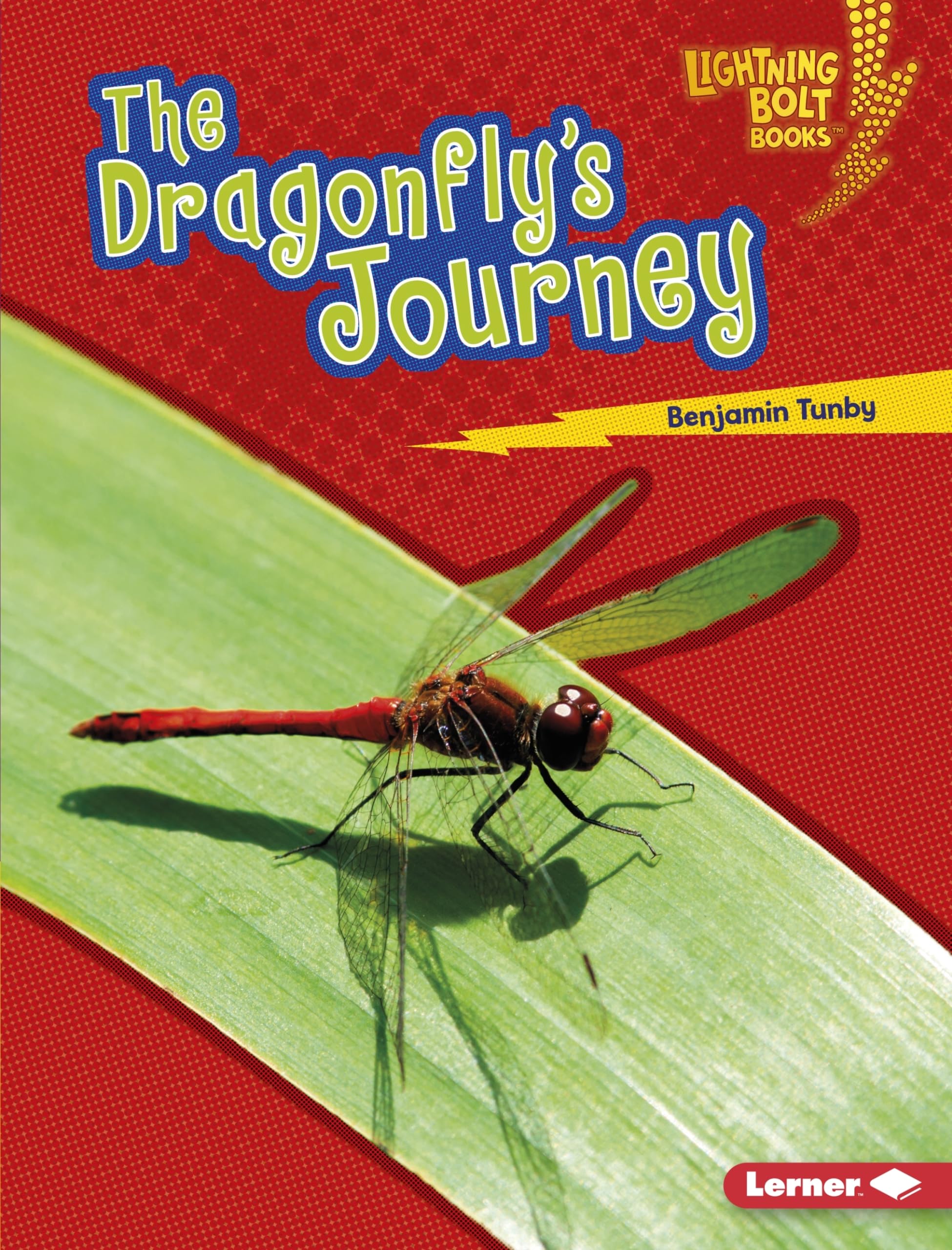 The Dragonfly's Journey (Lightning Bolt Books ® ― Amazing Migrators)