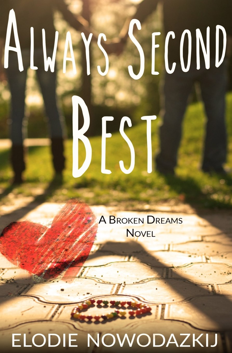 Always Second Best (Broken Dreams: Em & Nick)