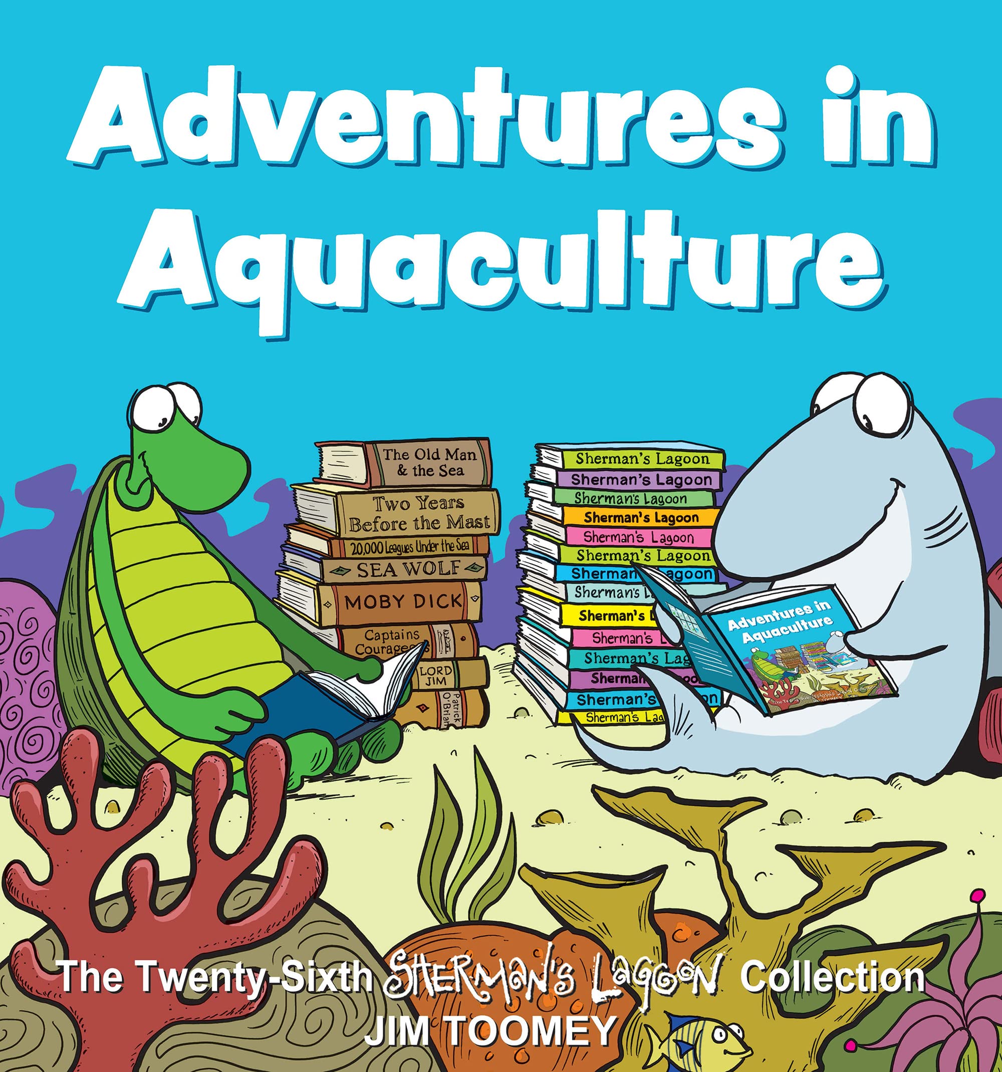 Adventures in Aquaculture: The Twenty-Sixth Sherman's Lagoon Collection (Volume 26) - 496