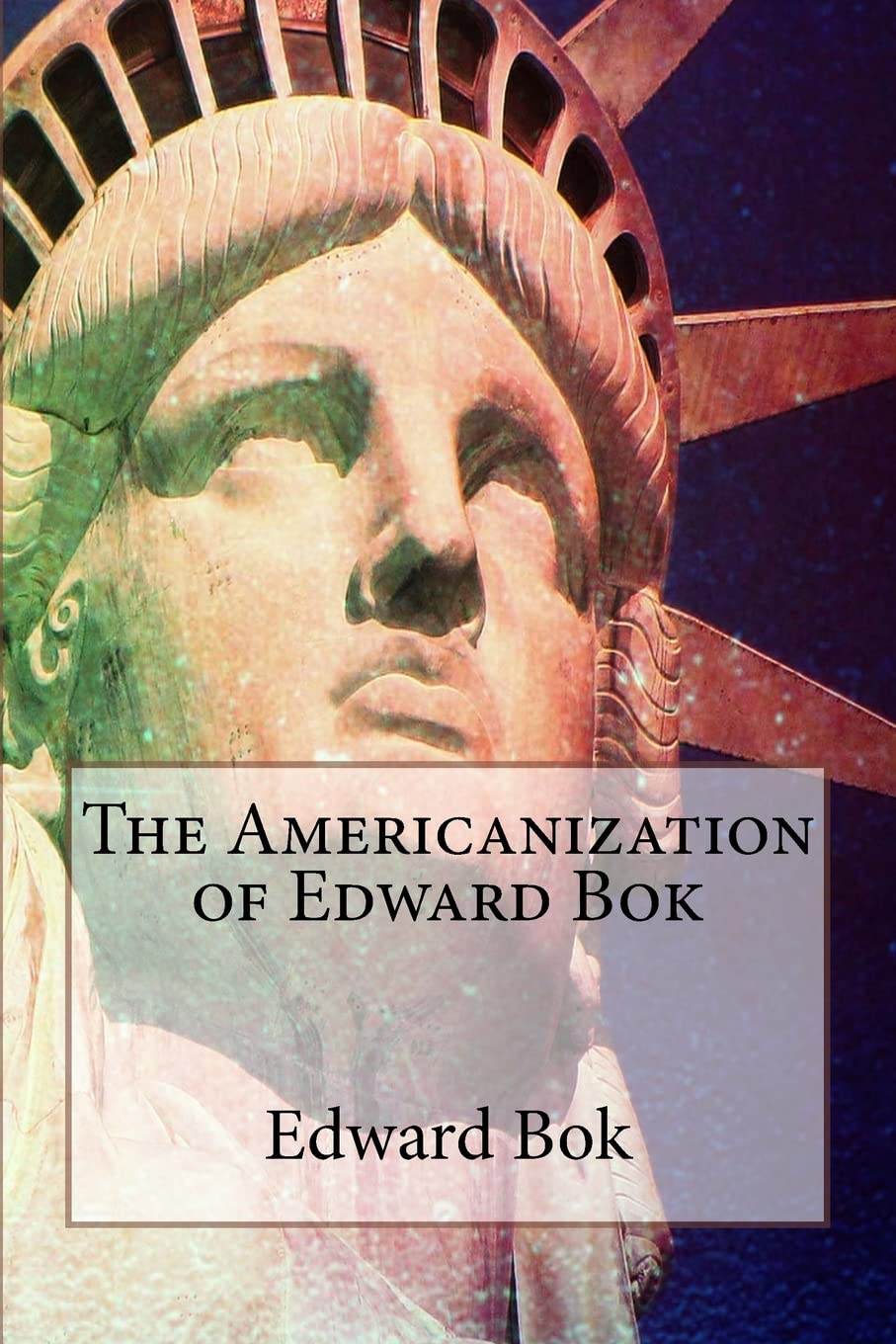 The Americanization of Edward Bok
