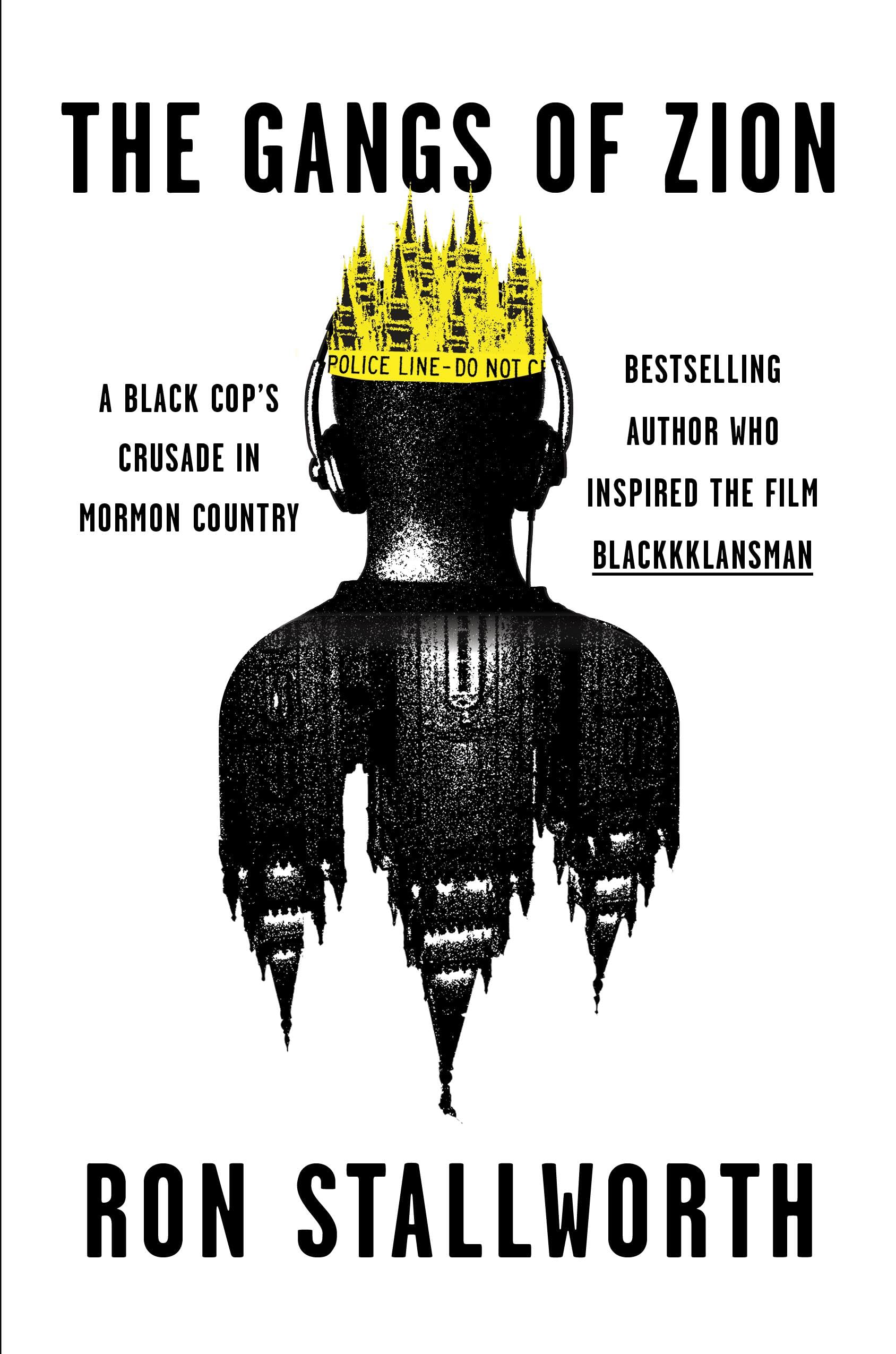 The Gangs of Zion: A Black Cop’s Crusade in Mormon Country