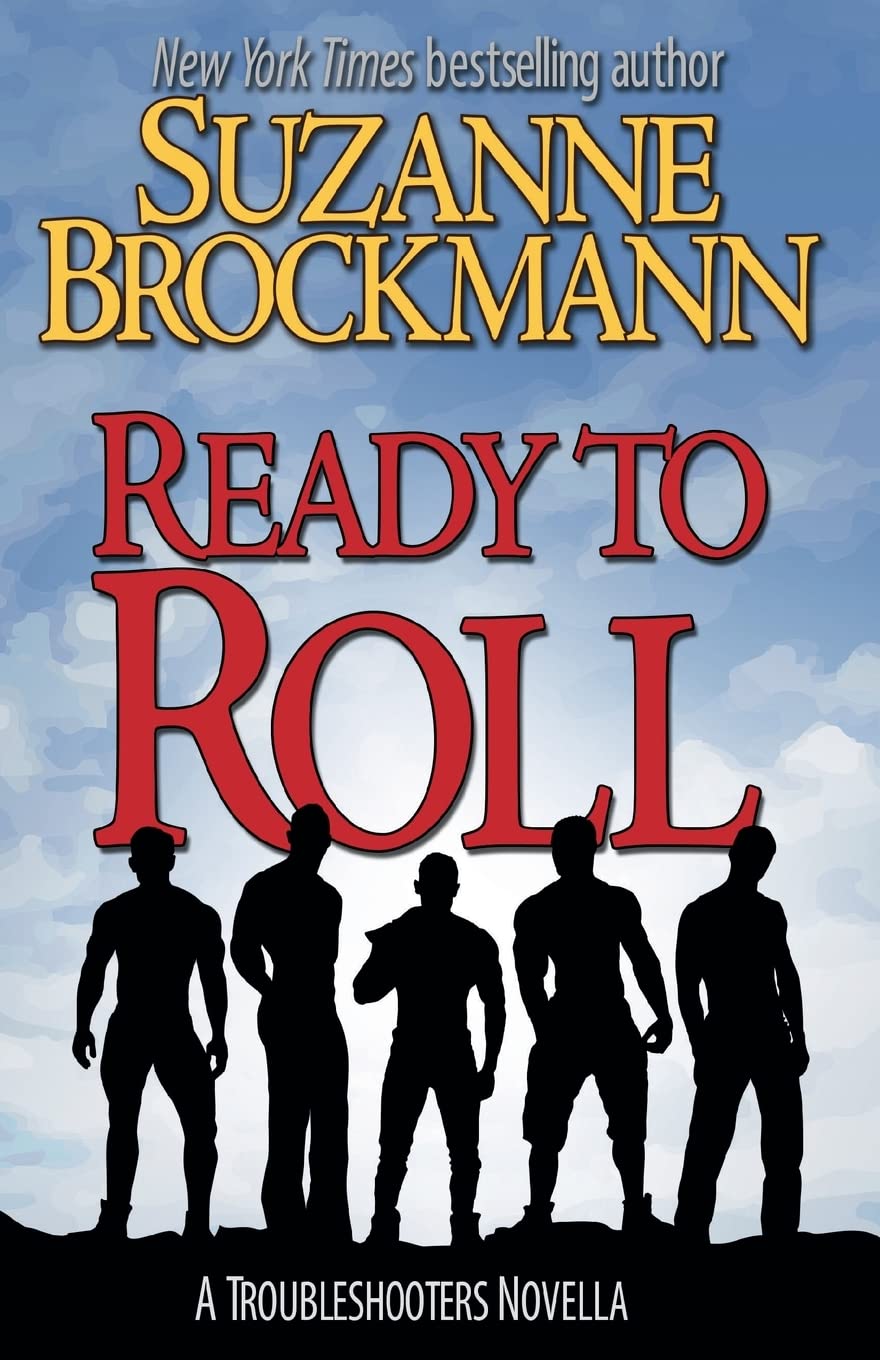 Ready to Roll: A Troubleshooters Novella (Troubleshooters Shorts and Novellas) - 7525