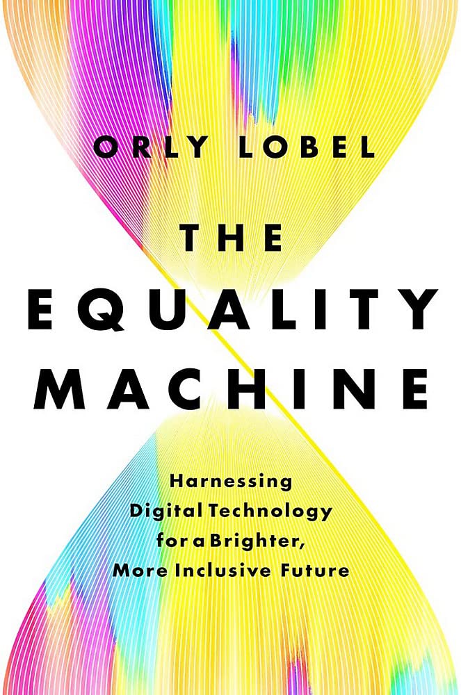 THE EQUALITY MACHINE: HARNESSING