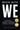 Begin With WE: 10 Principles for Building and Sustaining a Culture of Excellence