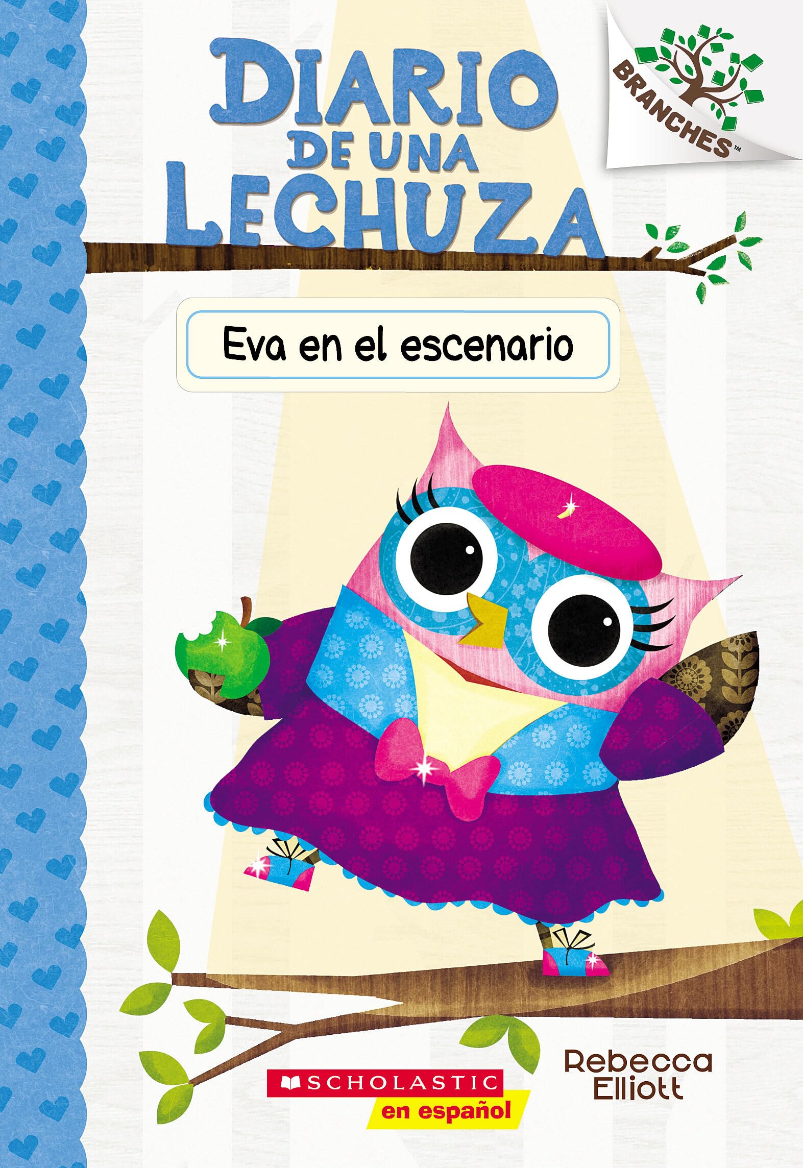 Diario de una Lechuza #13: Eva en el escenario (Owl Diaries #13: Eva in the Spotlight) (Spanish Edition)