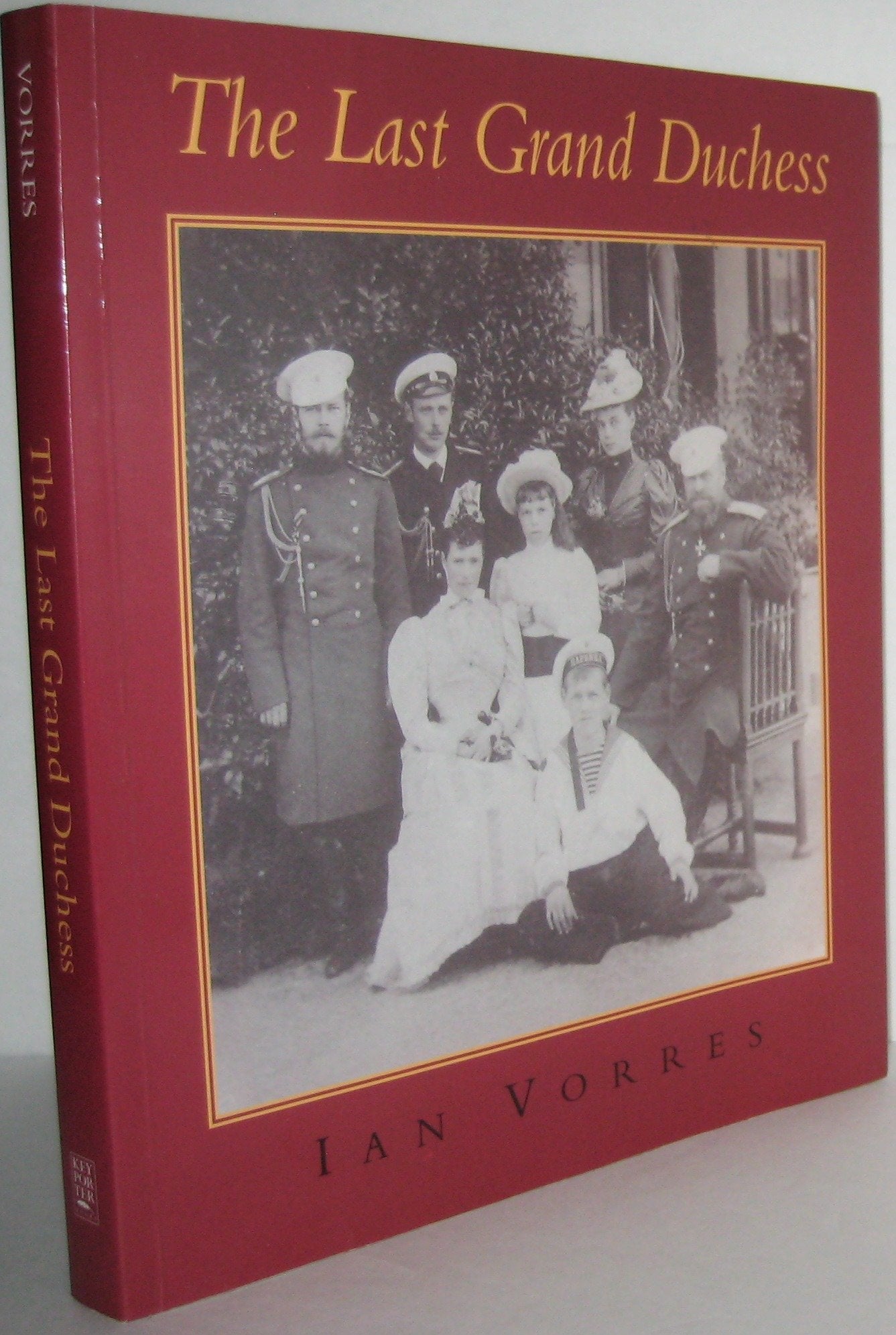 The Last Grand Duchess: Her Imperial Highness Grand Duchess Olga Alexandrovna - 9698