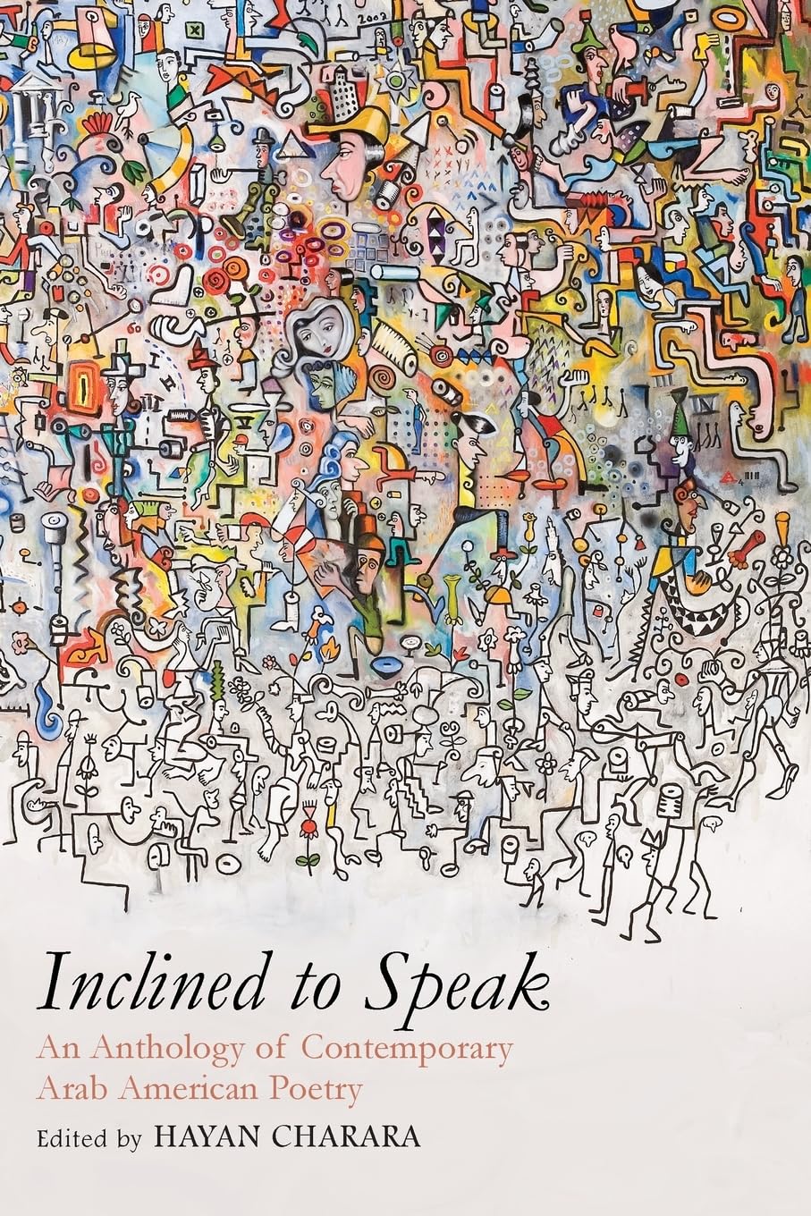 Inclined to Speak: An Anthology of Contemporary Arab American Poetry - 1825