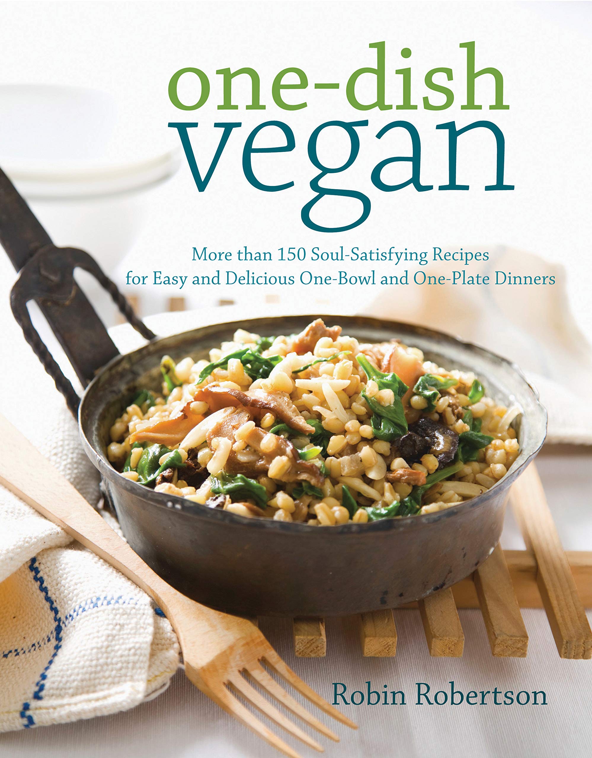 One-Dish Vegan: More than 150 Soul-Satisfying Recipes for Easy and Delicious One-Bowl and One-Plate Dinners - 9548
