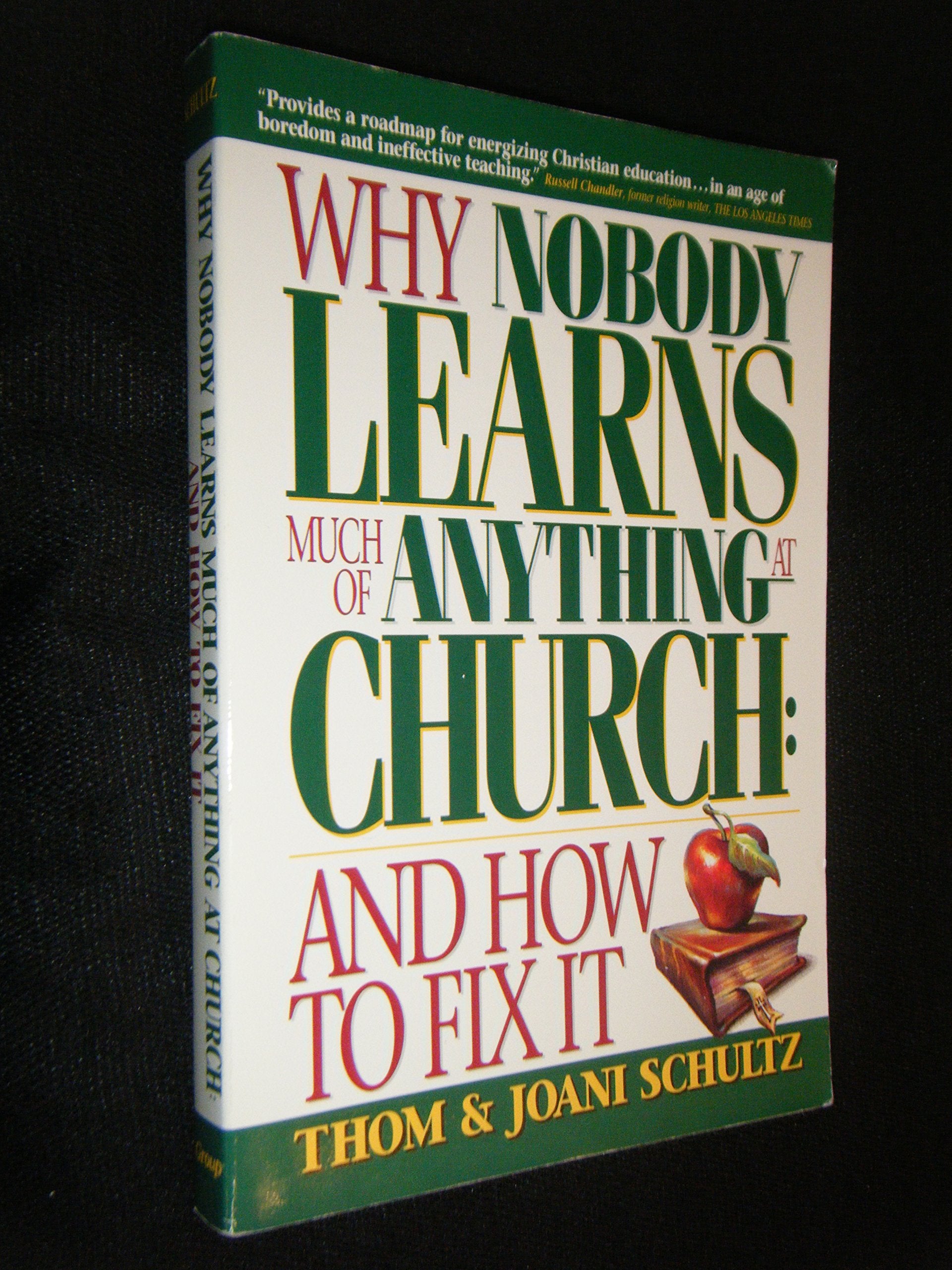 Why Nobody Learns Much of Anything at Church: And How to Fix It