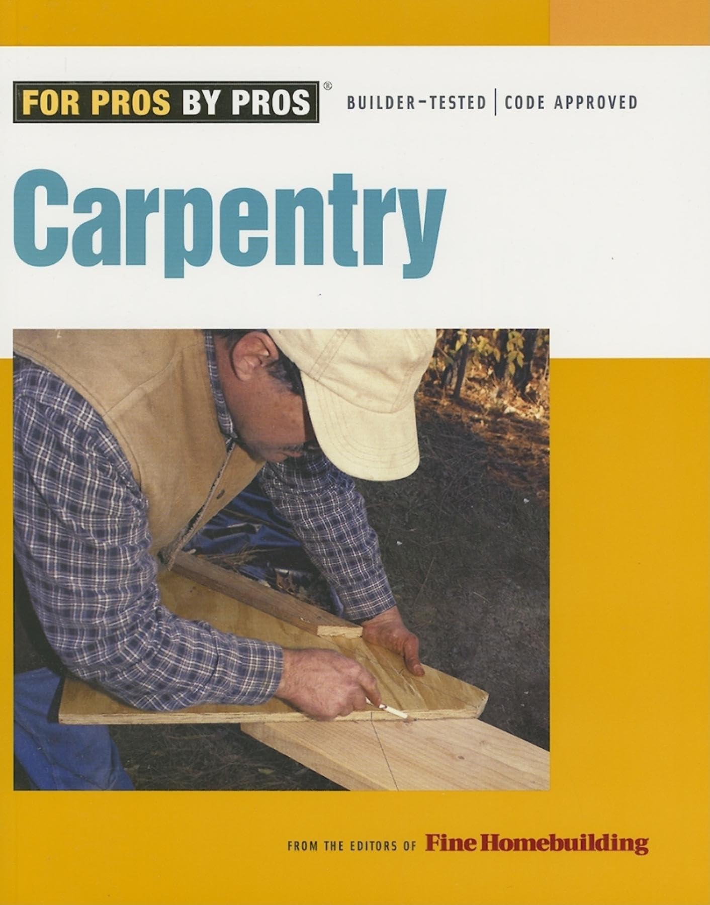 Carpentry (For Pros By Pros)
