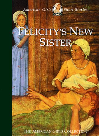 Felicity's New Sister (American Girl Collection) - 5159
