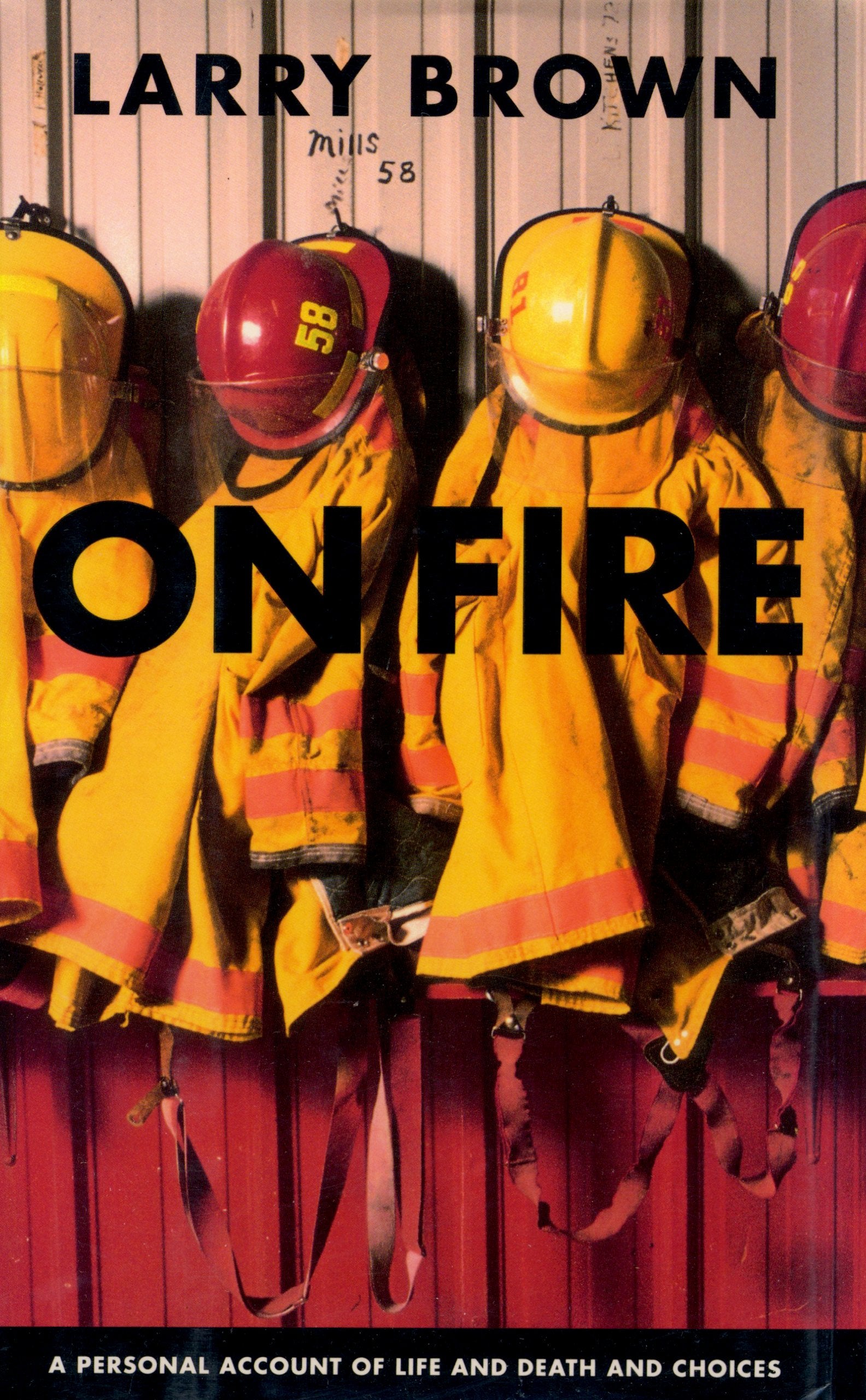 On Fire: A Personal Account of Life and Death and Choices