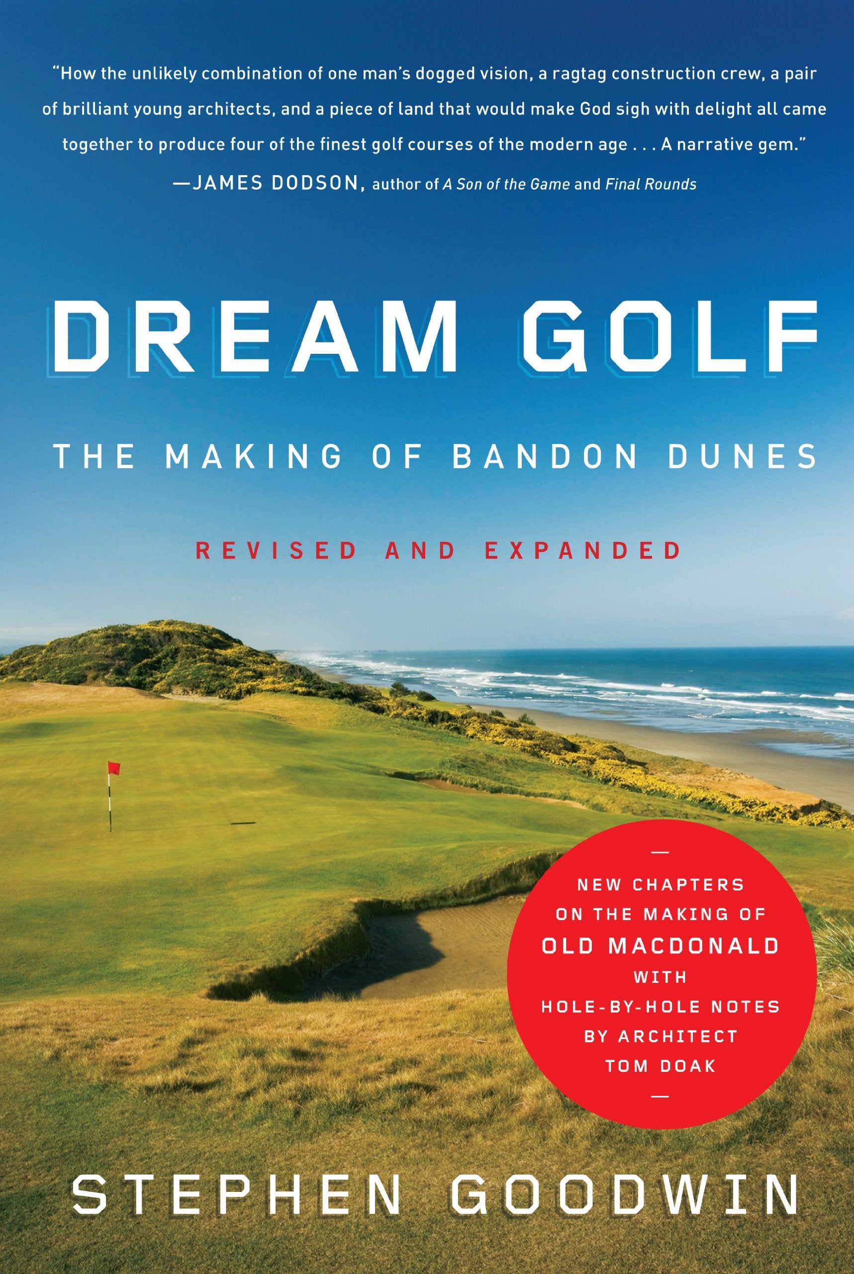 Dream Golf: The Making of Bandon Dunes, Revised and Expanded - 9639
