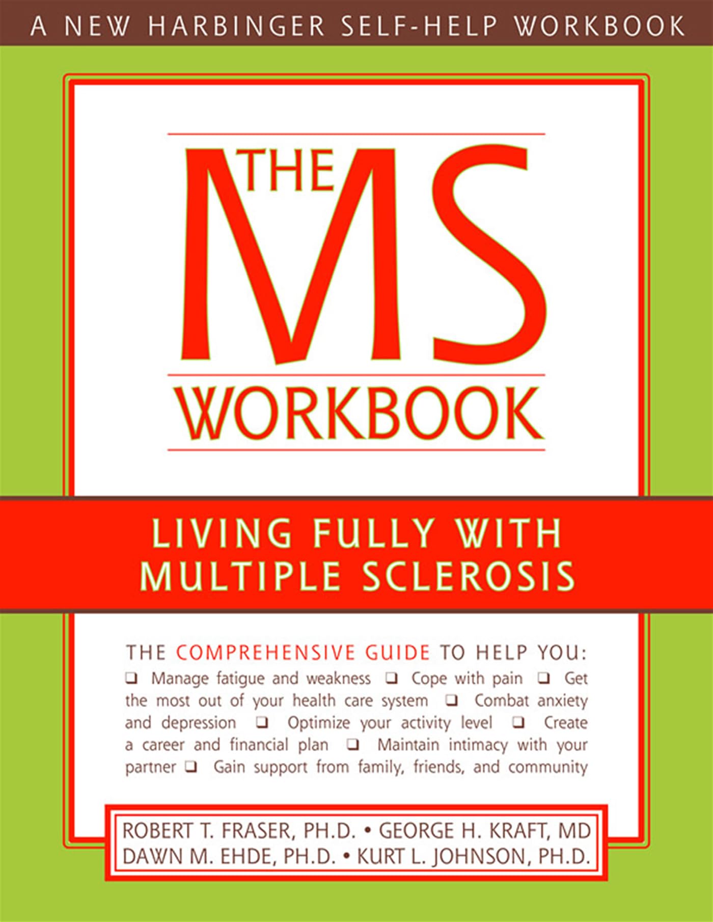 The MS Workbook: Living Fully with Multiple Sclerosis (A New Harbinger Self-Help Workbook)