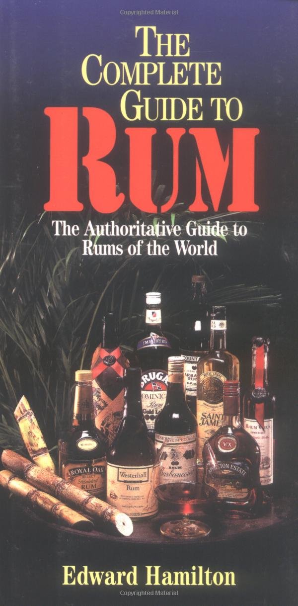 The Complete Guide to Rum: An Authoritative Guide to Rums of the World (Complete Pocket Guides)